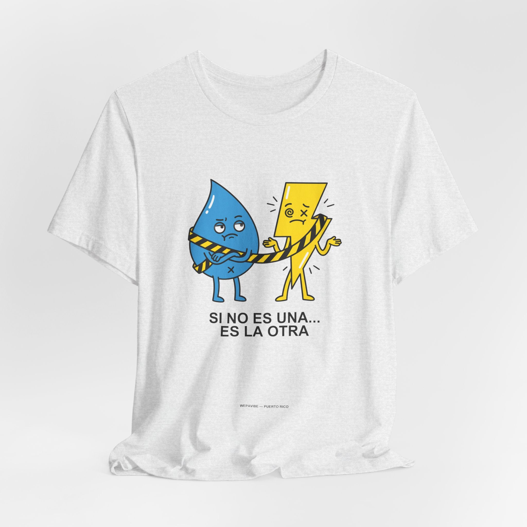 Si No Es Una... Es La Otra — Camiseta