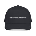 Chancletas Puestas, Problemas Afuera — Gorra