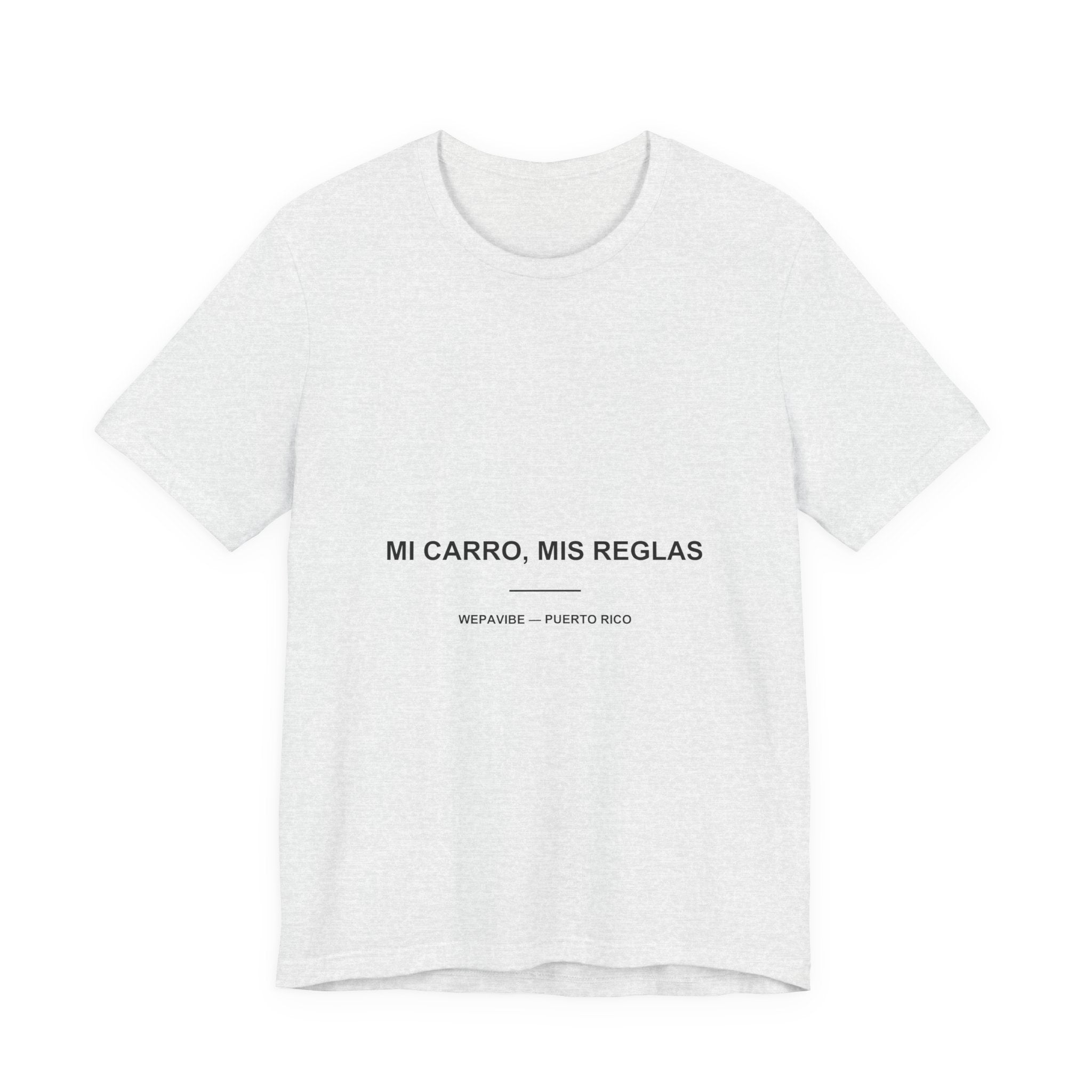 Mi Carro, Mis Reglas — Camiseta