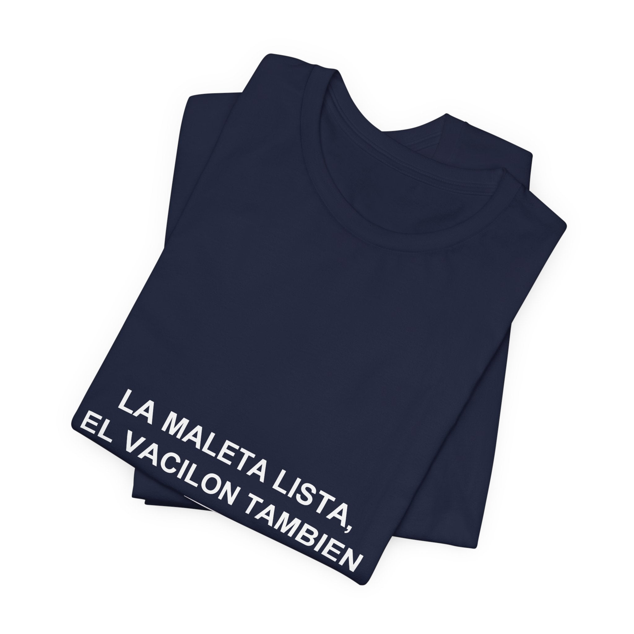La Maleta Lista, el Vacilón También — Camiseta