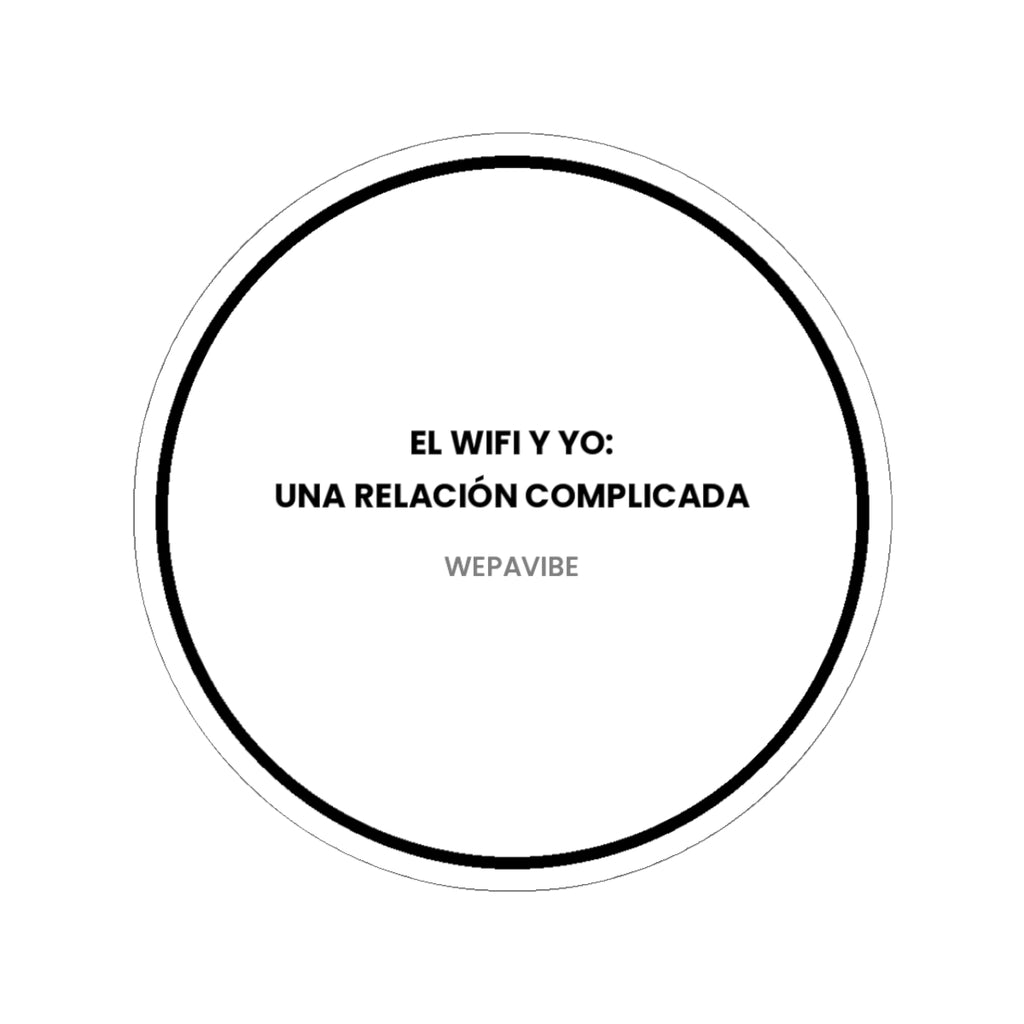 El Wifi y Yo: Una Relación Complicada — Sticker