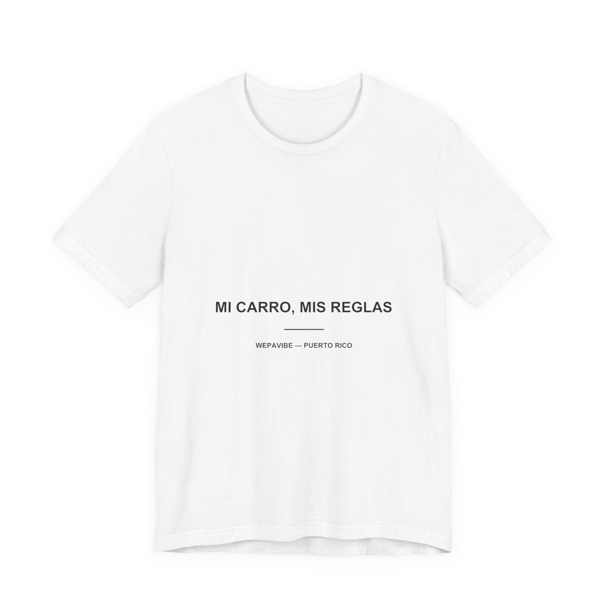 Mi Carro, Mis Reglas — Camiseta
