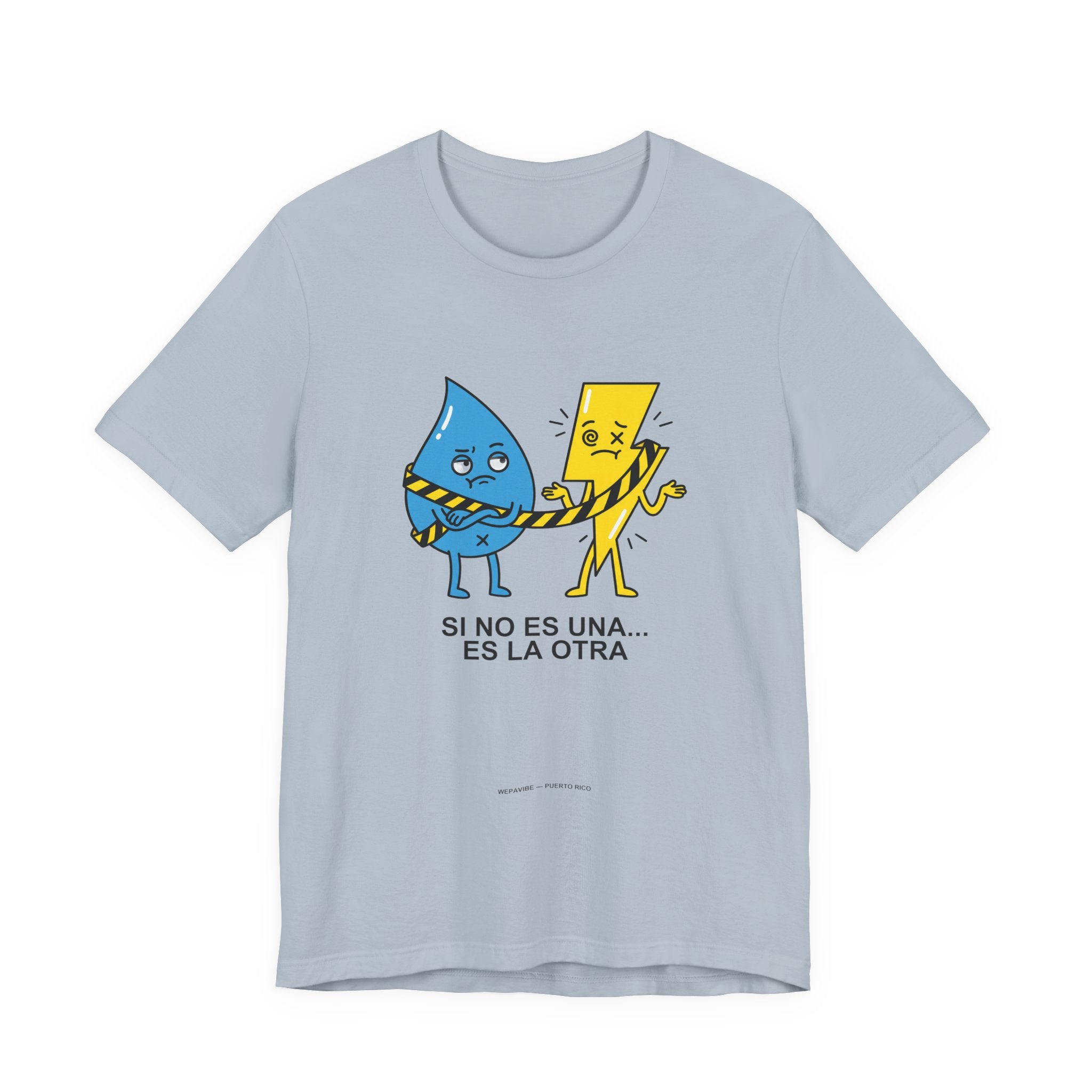 Si No Es Una... Es La Otra — Camiseta