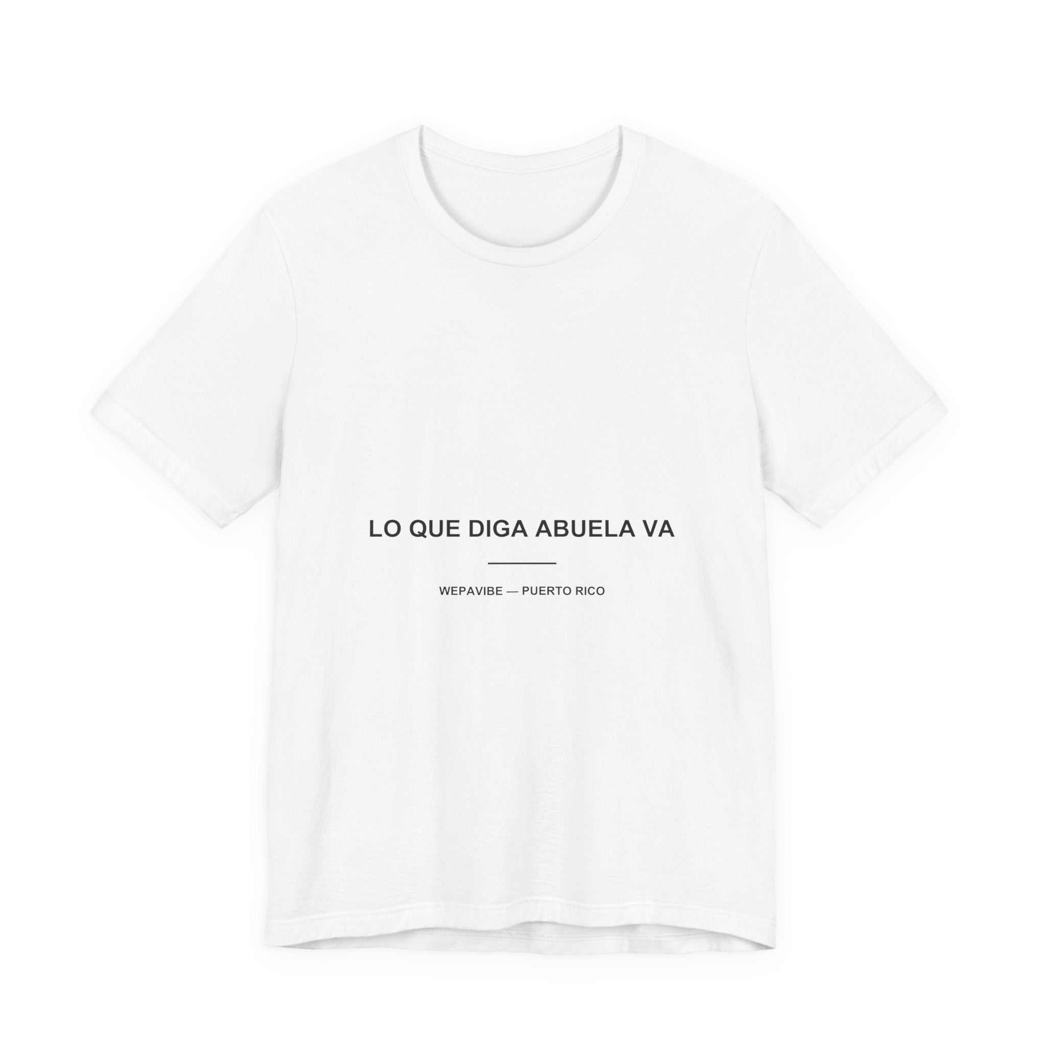 Lo Que Diga Abuela Va — Camiseta