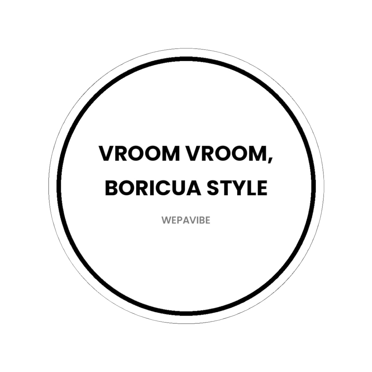 Vroom Vroom Boricua Style — Sticker