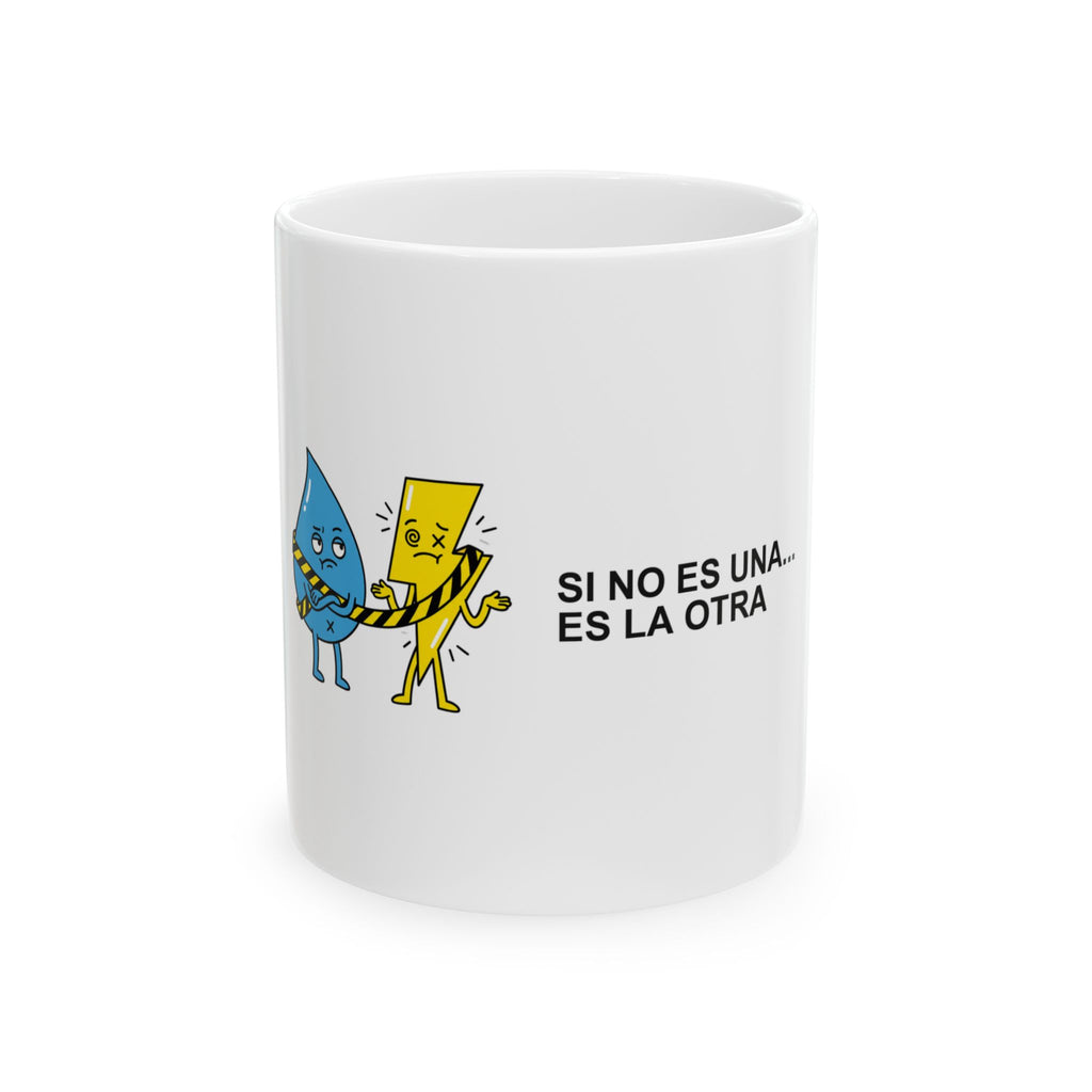 Si No Es Una... Es La Otra — Taza