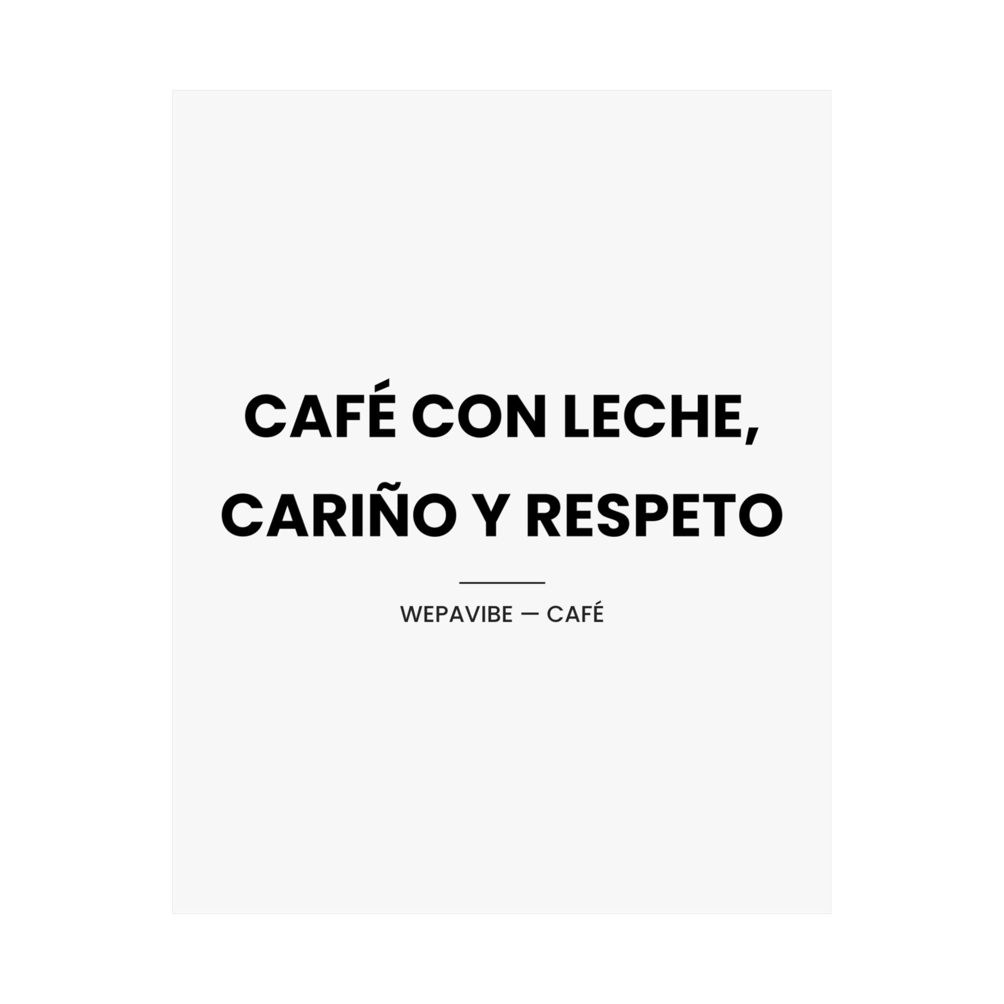 Café con Leche, Cariño y Respeto — Póster