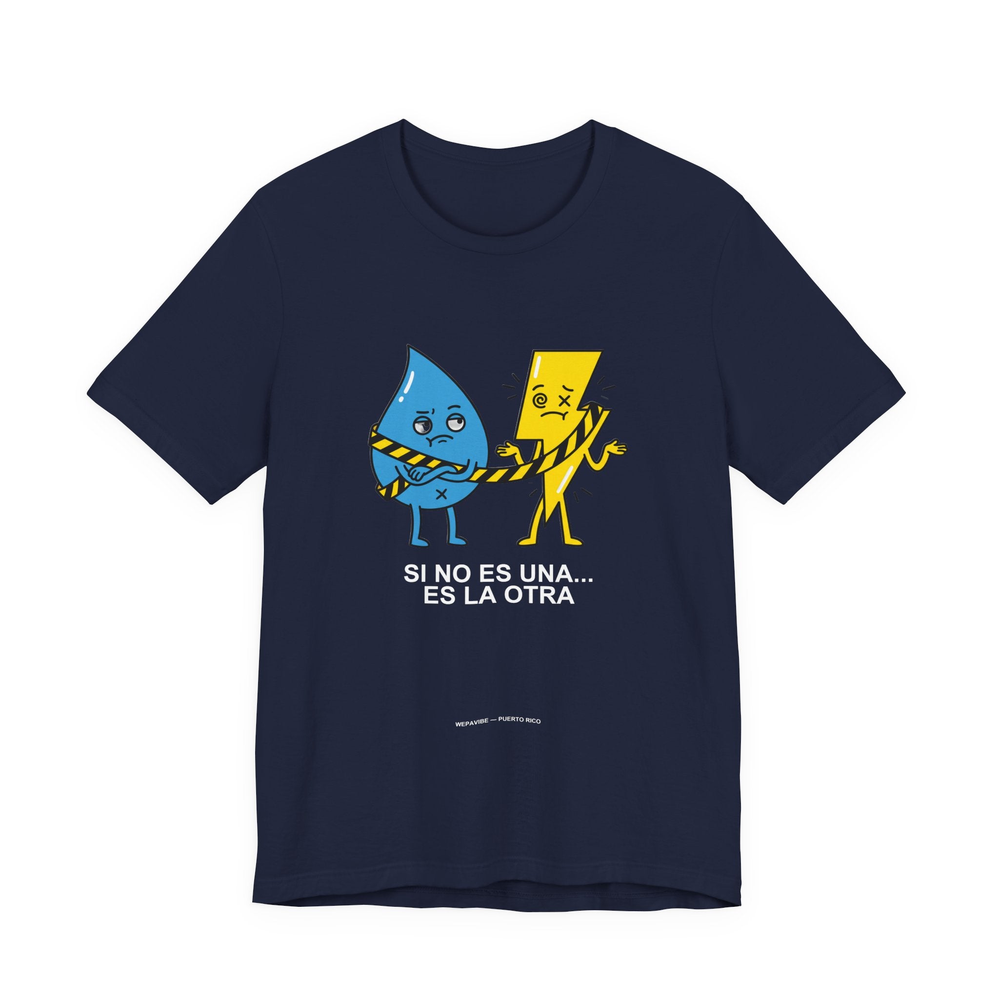 Si No Es Una... Es La Otra — Camiseta