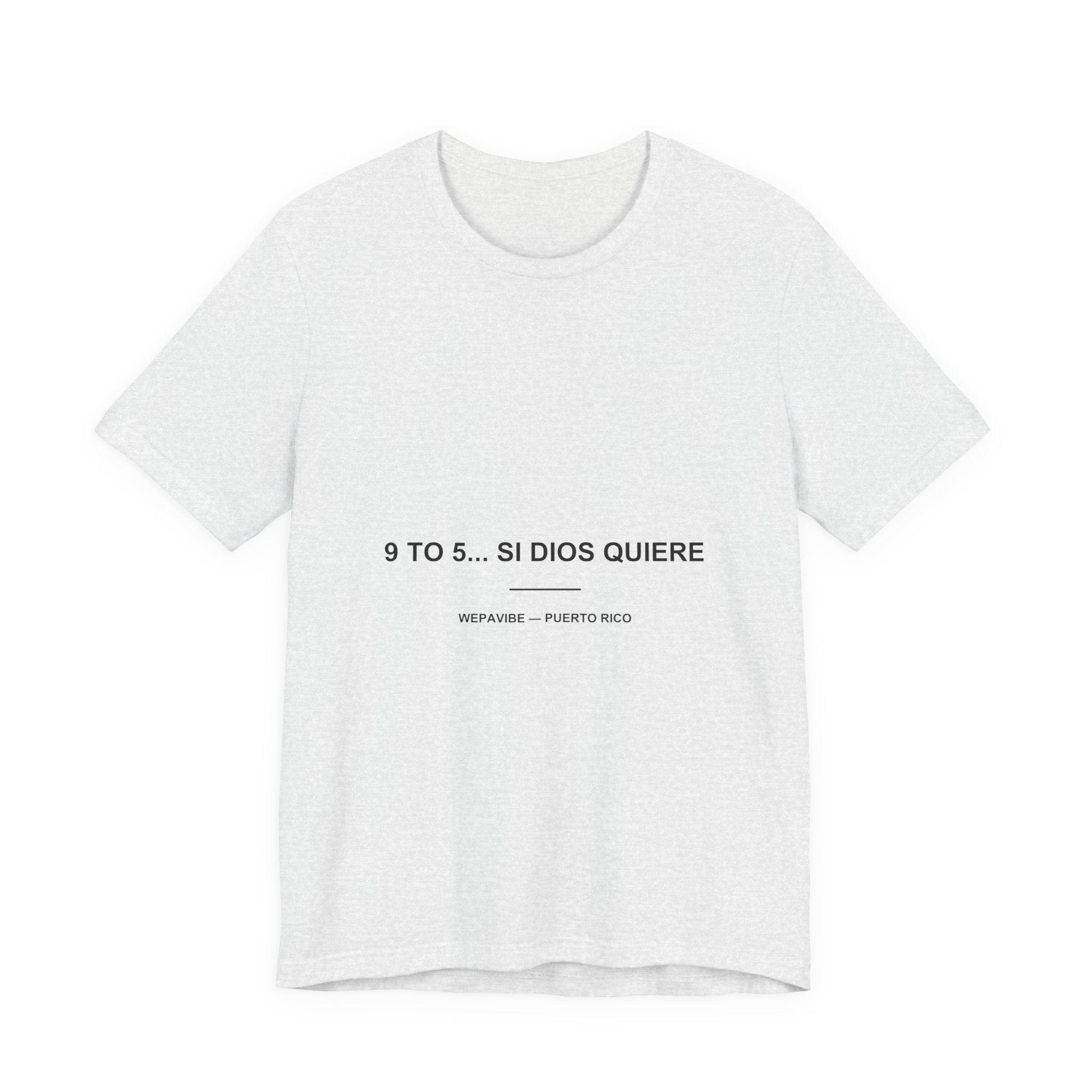 9 to 5... Si Dios Quiere — Camiseta
