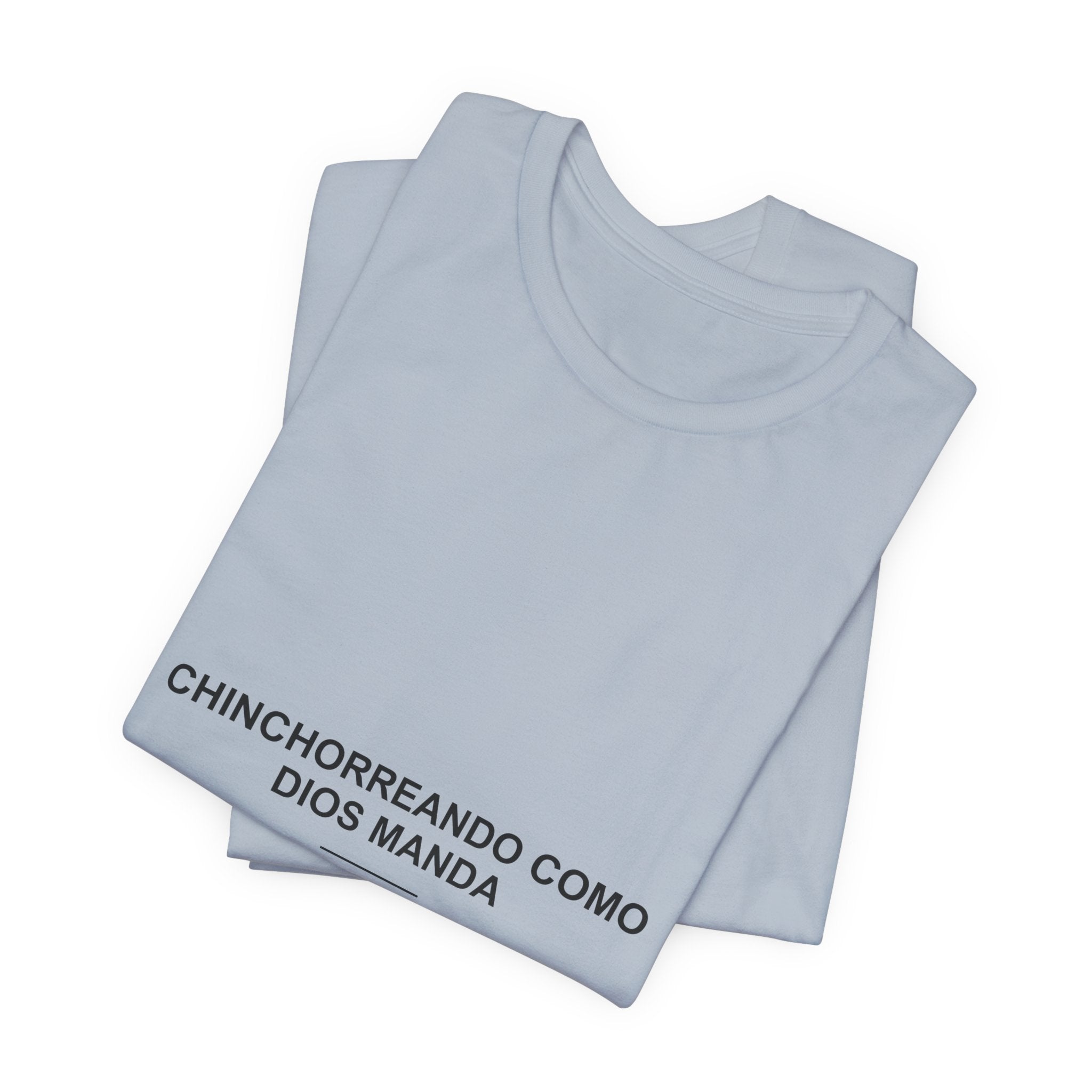 Chinchorreando Como Dios Manda — Camiseta