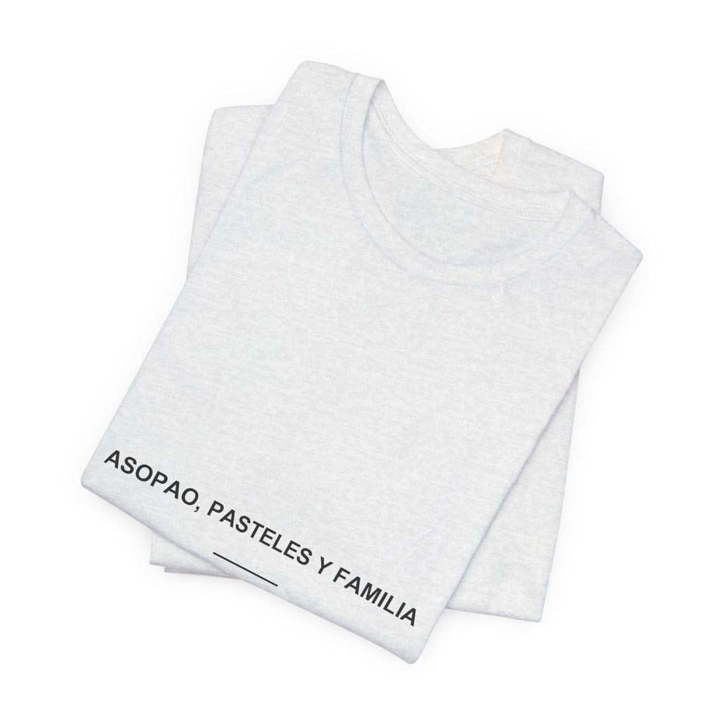 Asopao, Pasteles y Familia — Camiseta