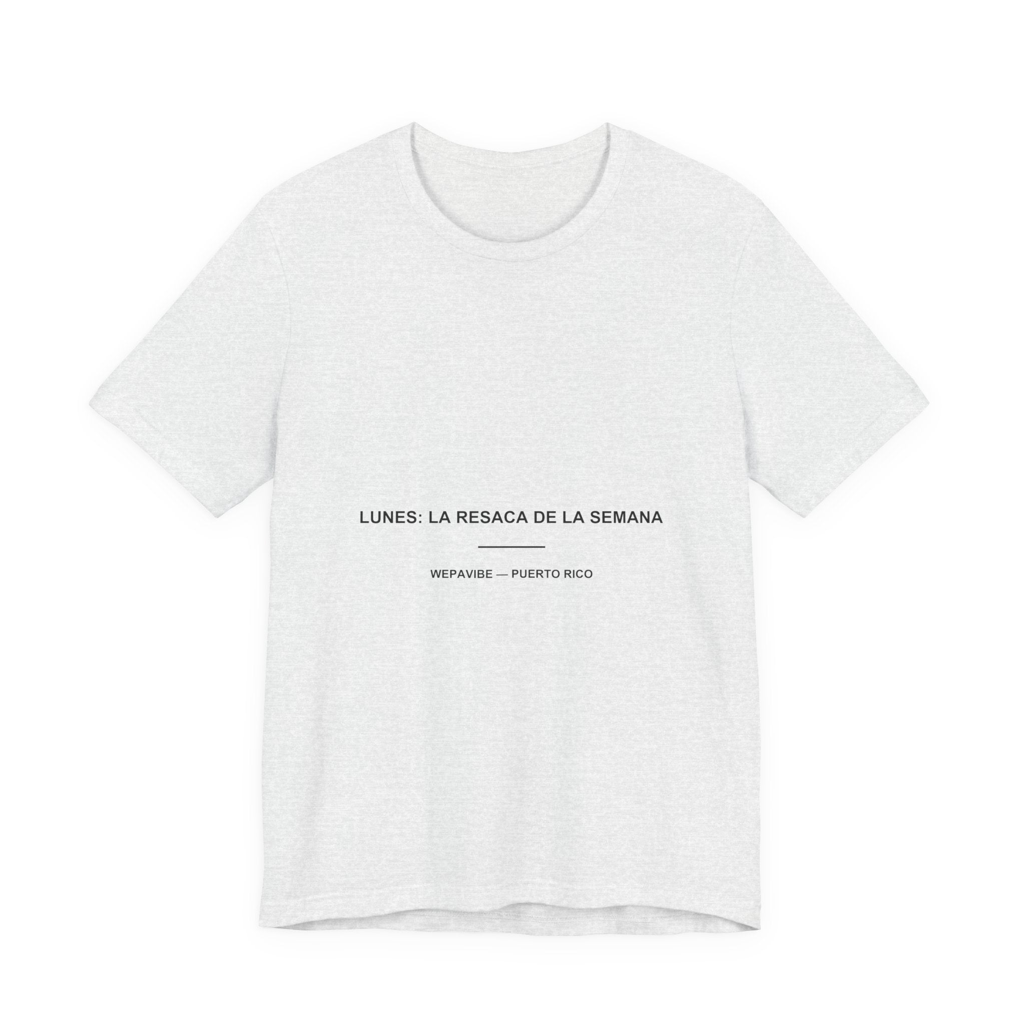 Lunes: La Resaca de la Semana — Camiseta