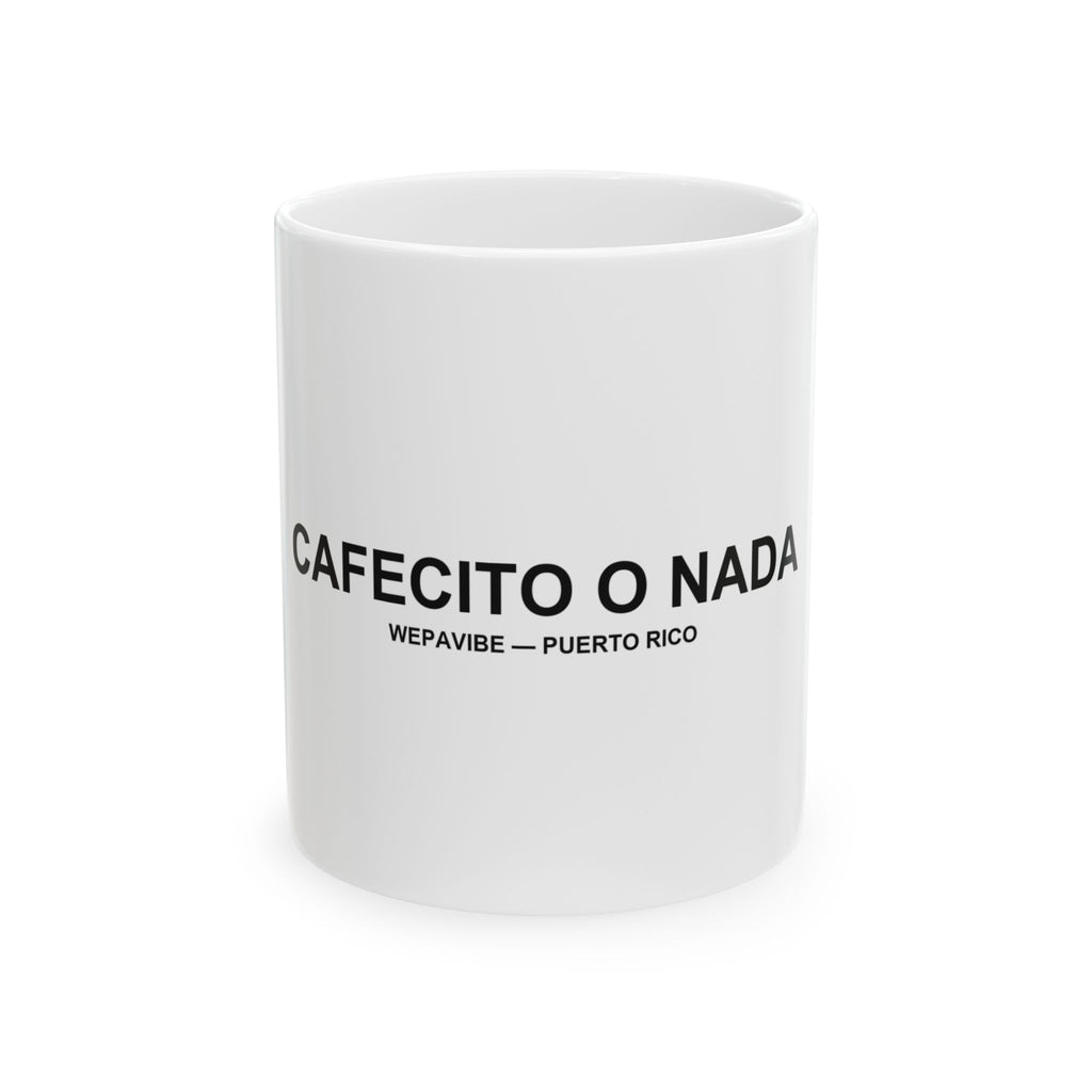 Cafecito O Nada — Taza