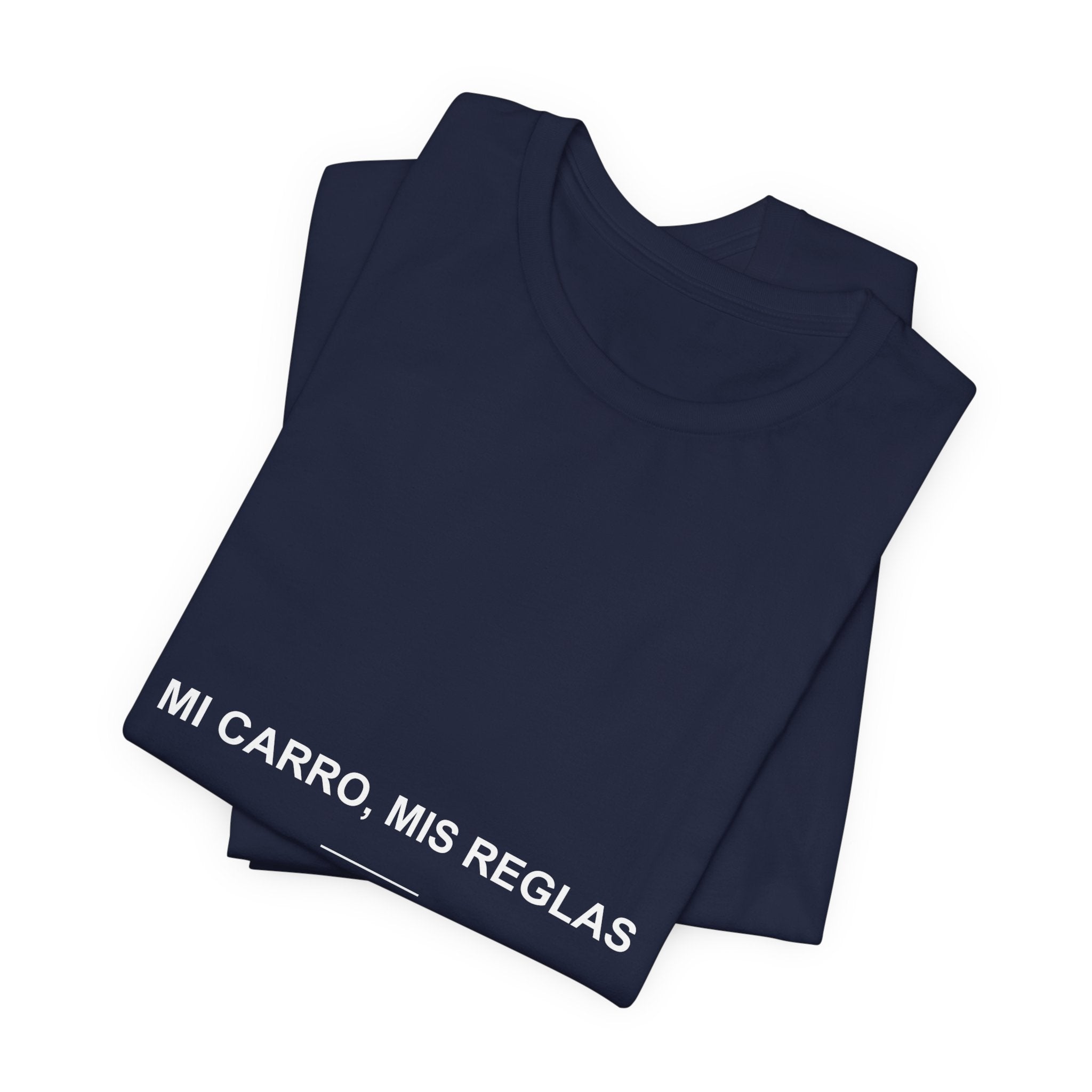 Mi Carro, Mis Reglas — Camiseta