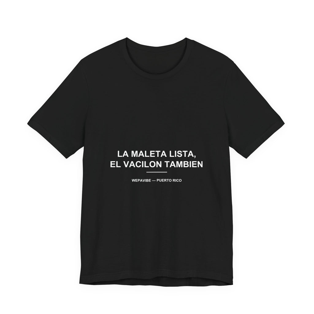 La Maleta Lista, el Vacilón También — Camiseta