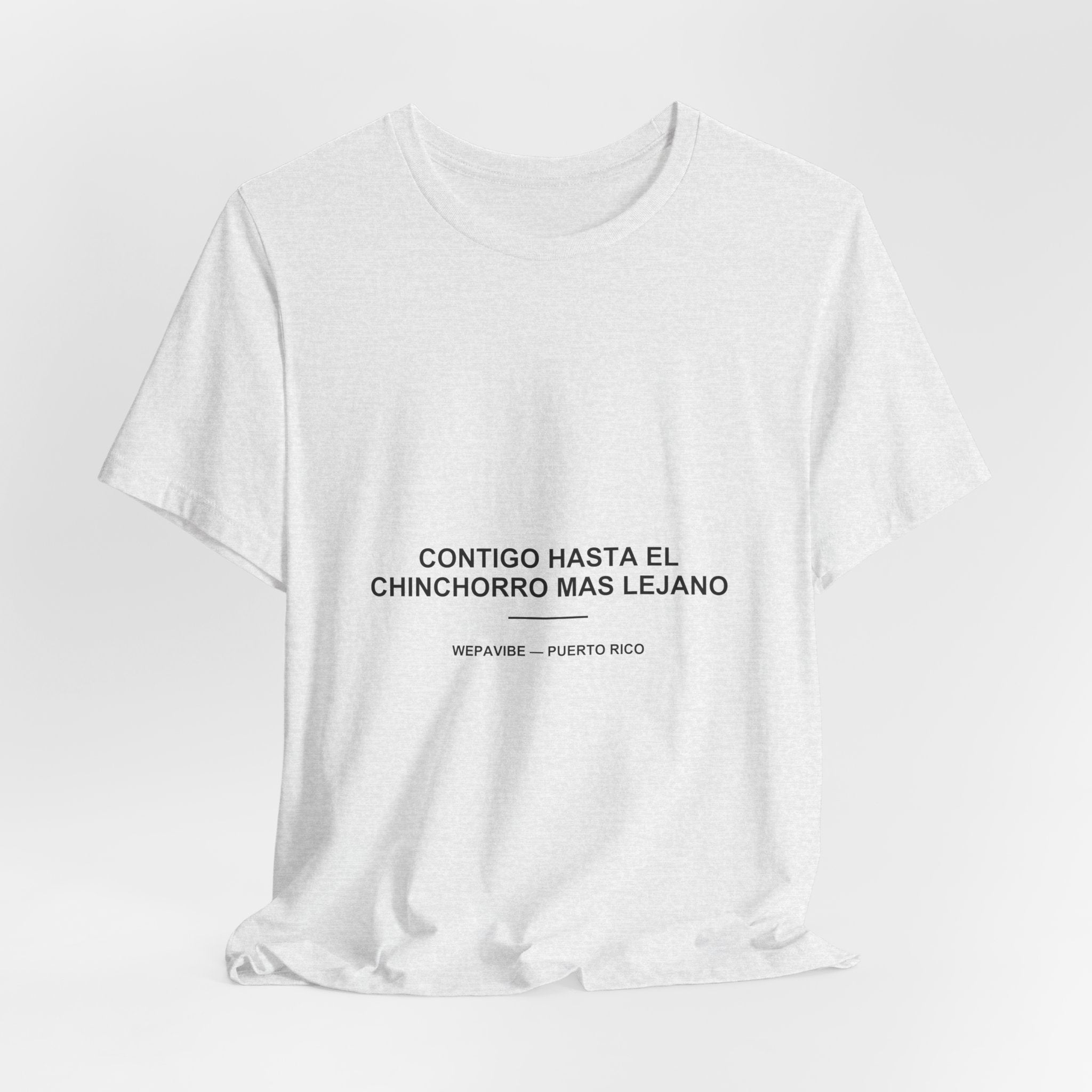 Contigo Hasta el Chinchorro Más Lejano — Camiseta