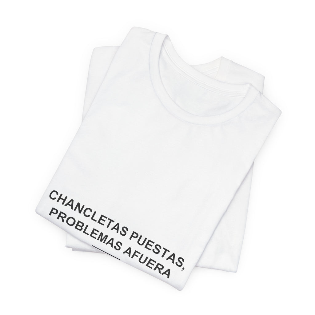 Chancletas Puestas, Problemas Afuera — Camiseta