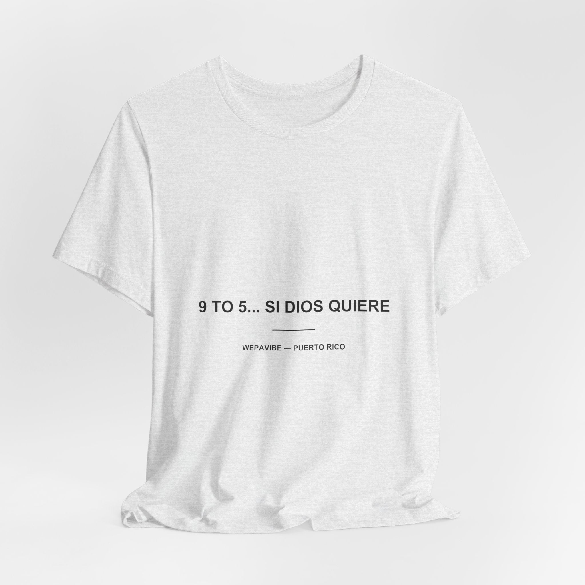 9 to 5... Si Dios Quiere — Camiseta