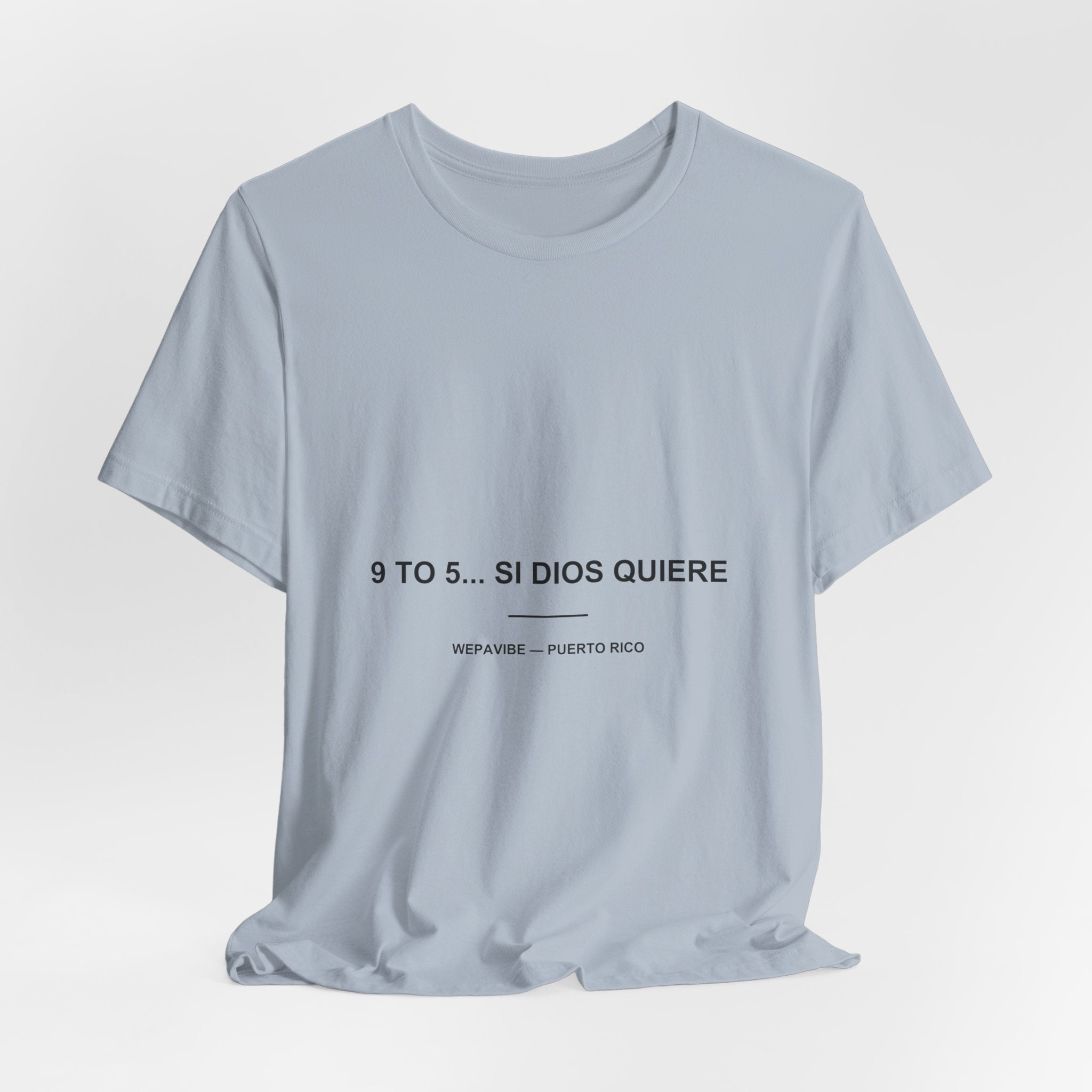 9 to 5... Si Dios Quiere — Camiseta