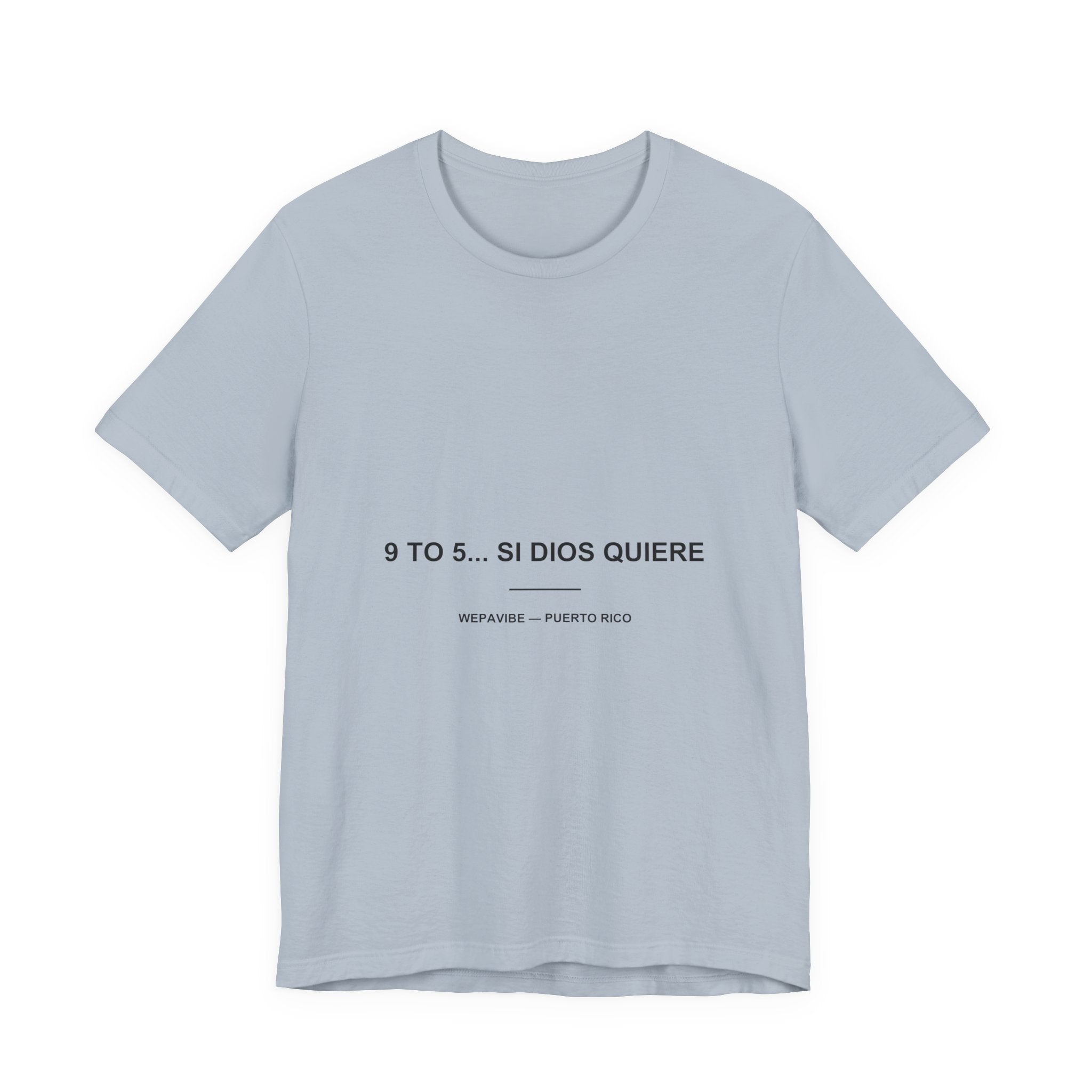 9 to 5... Si Dios Quiere — Camiseta