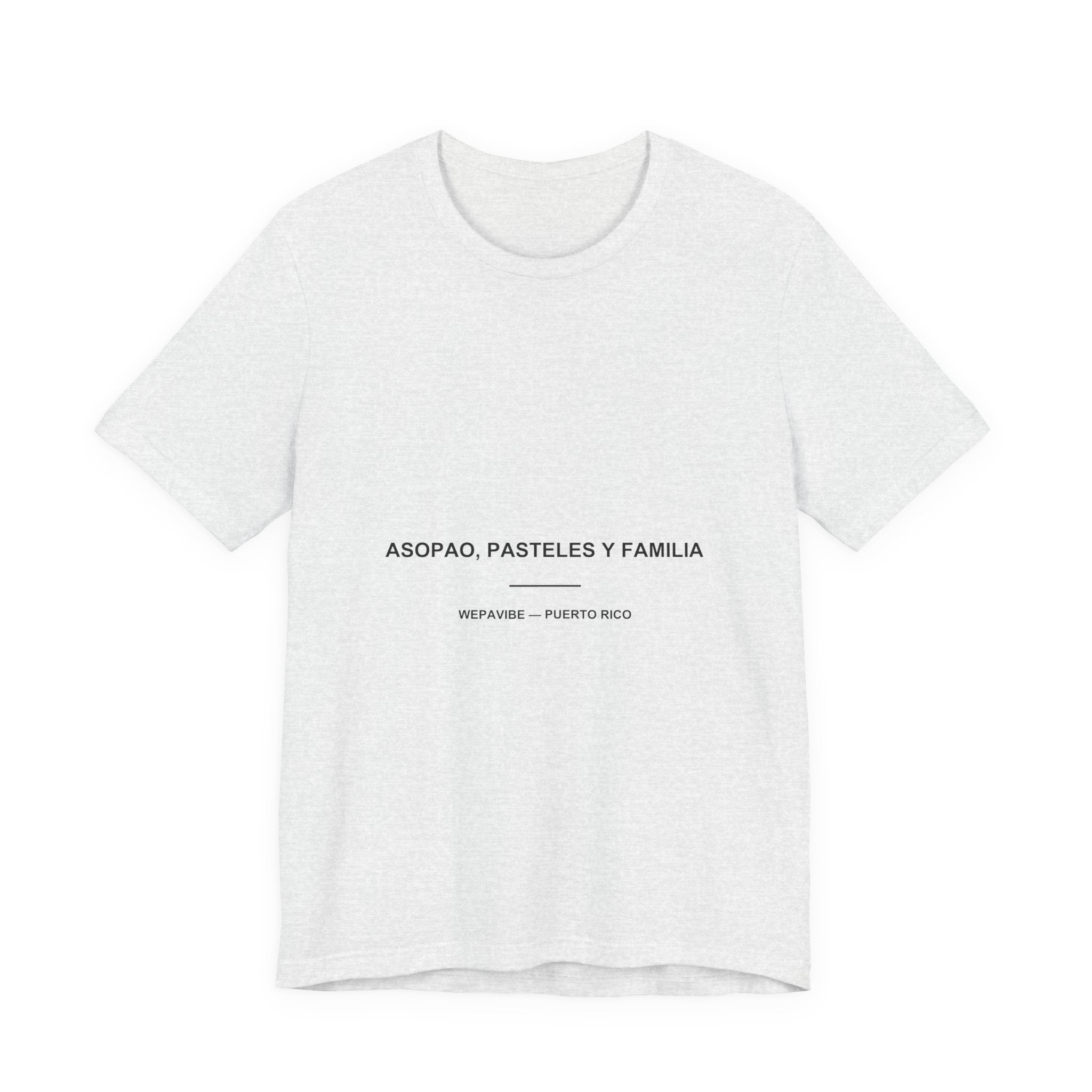 Asopao, Pasteles y Familia — Camiseta