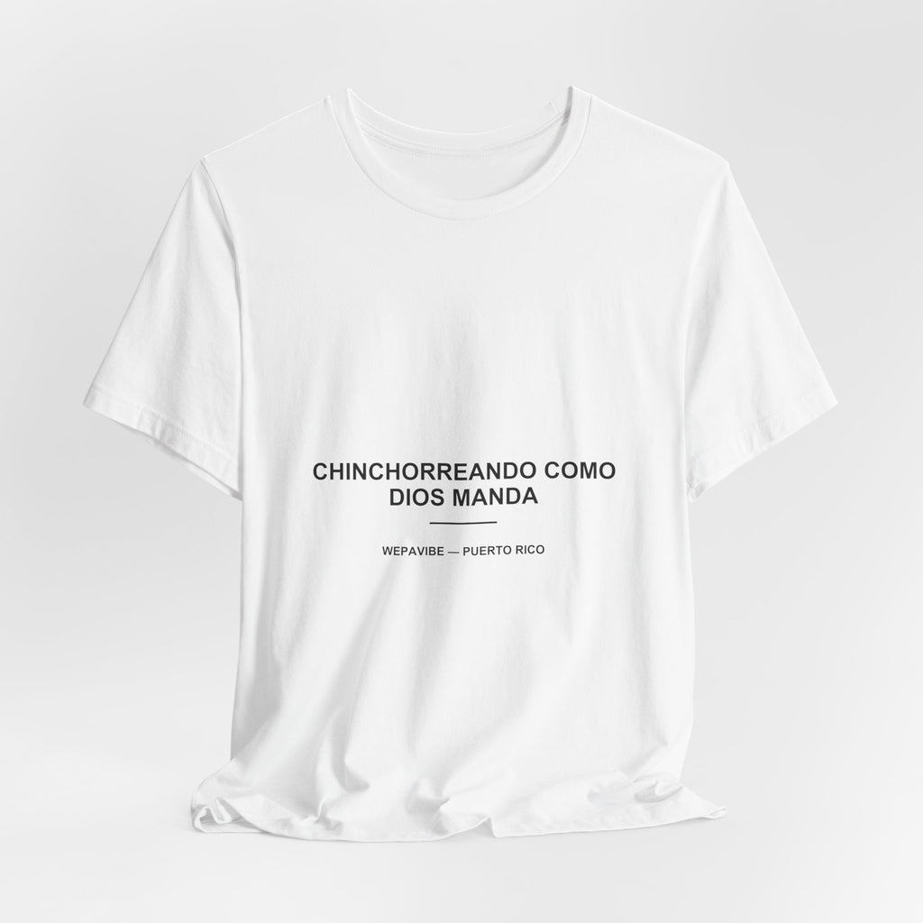 Chinchorreando Como Dios Manda — Camiseta