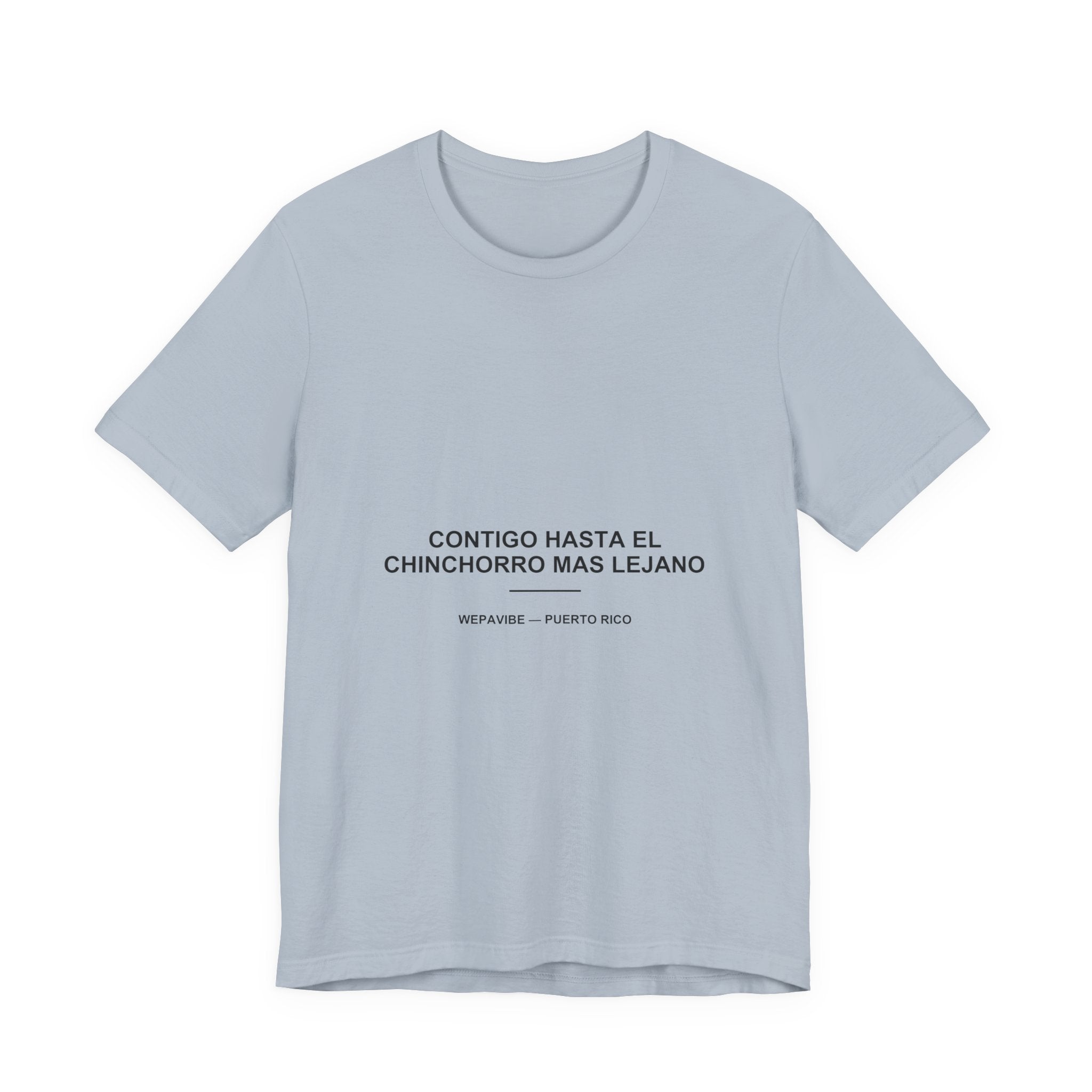 Contigo Hasta el Chinchorro Más Lejano — Camiseta