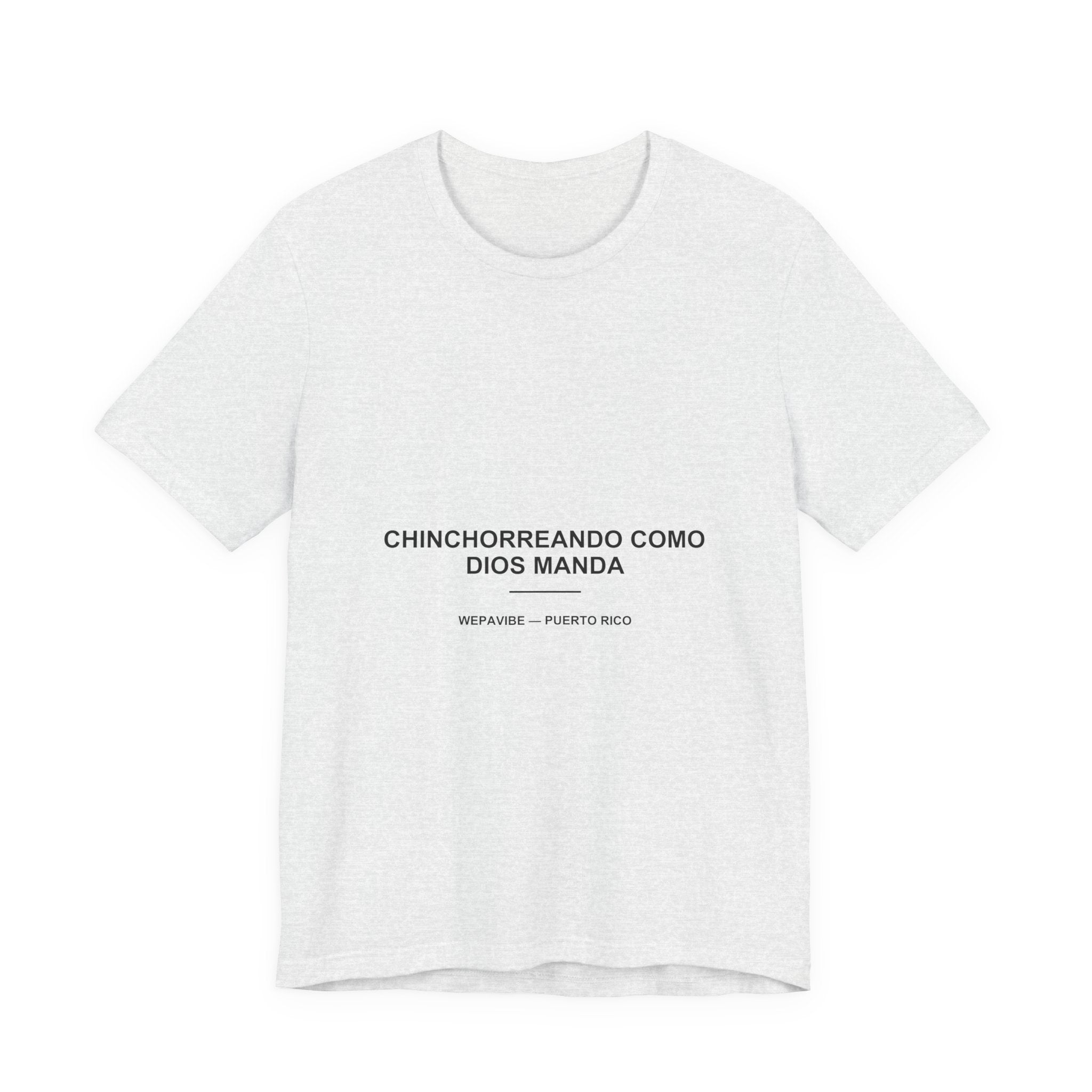 Chinchorreando Como Dios Manda — Camiseta