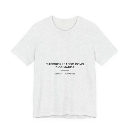 Chinchorreando Como Dios Manda — Camiseta