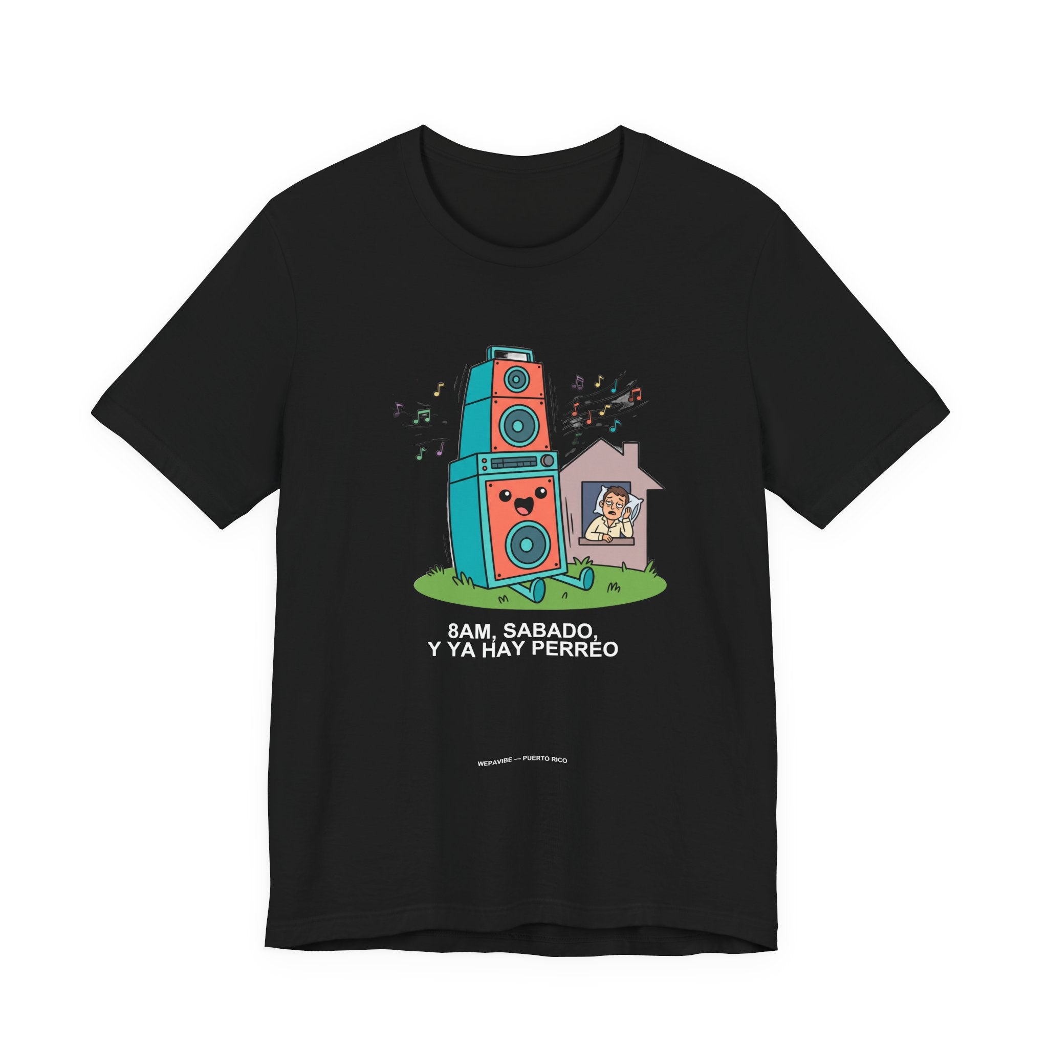 8AM Sábado Y Ya Hay Perreo — Camiseta