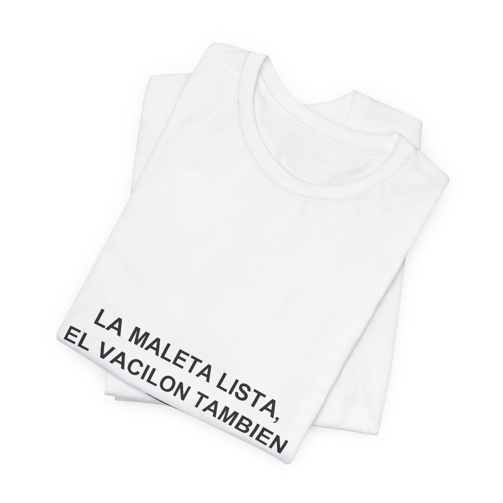 La Maleta Lista, el Vacilón También — Camiseta