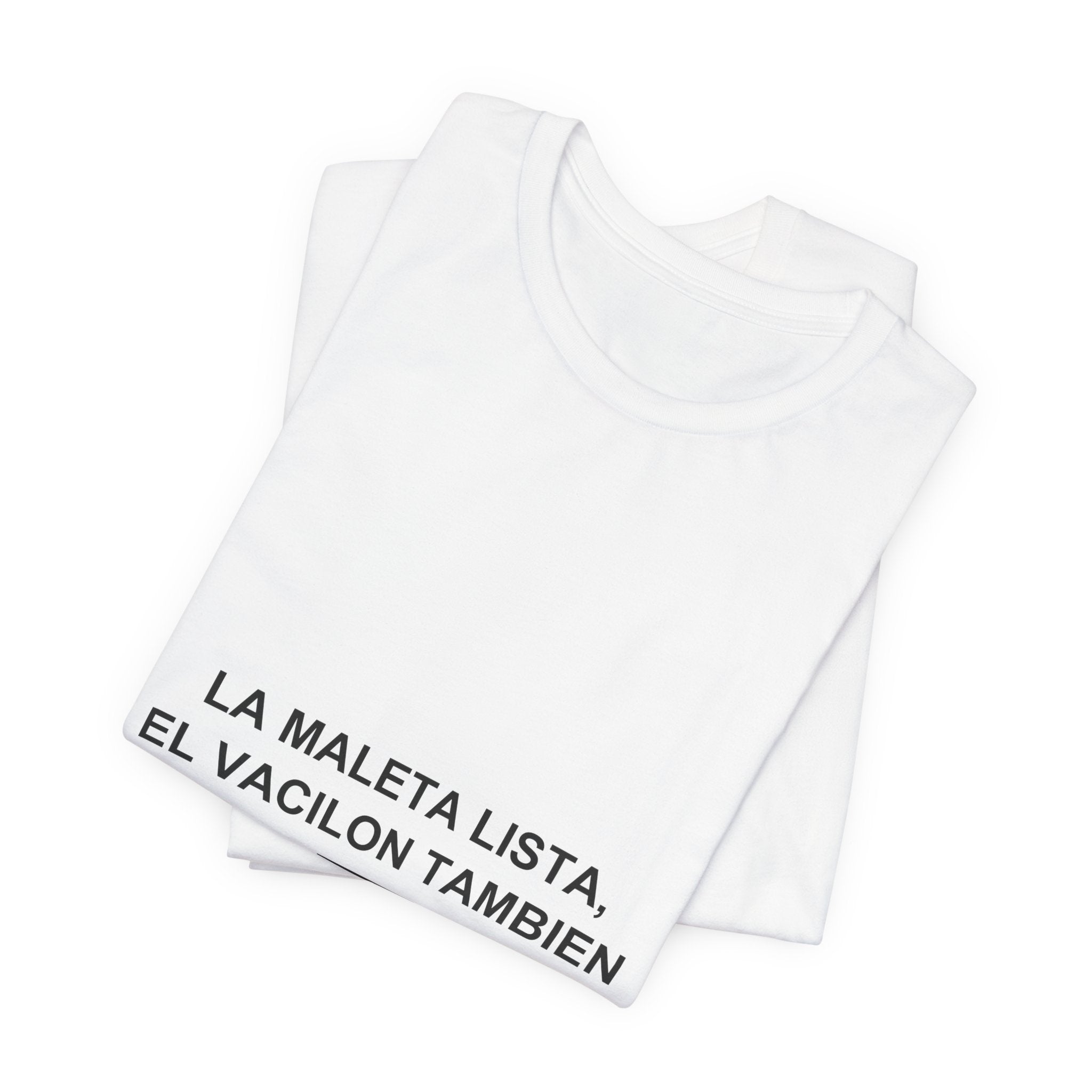 La Maleta Lista, el Vacilón También — Camiseta