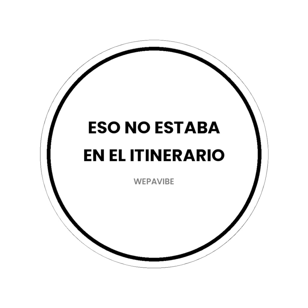 Eso No Estaba en el Itinerario — Sticker