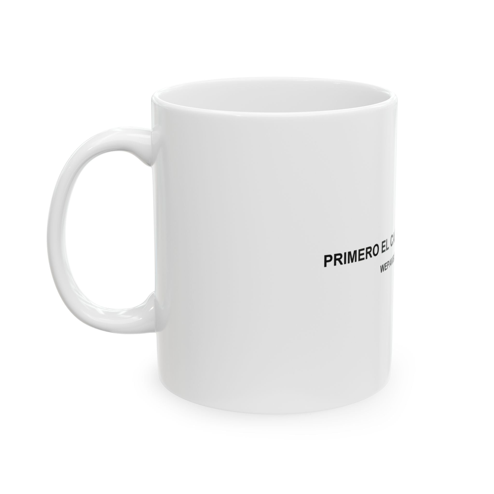 Primero el Café, Luego el Mundo — Taza