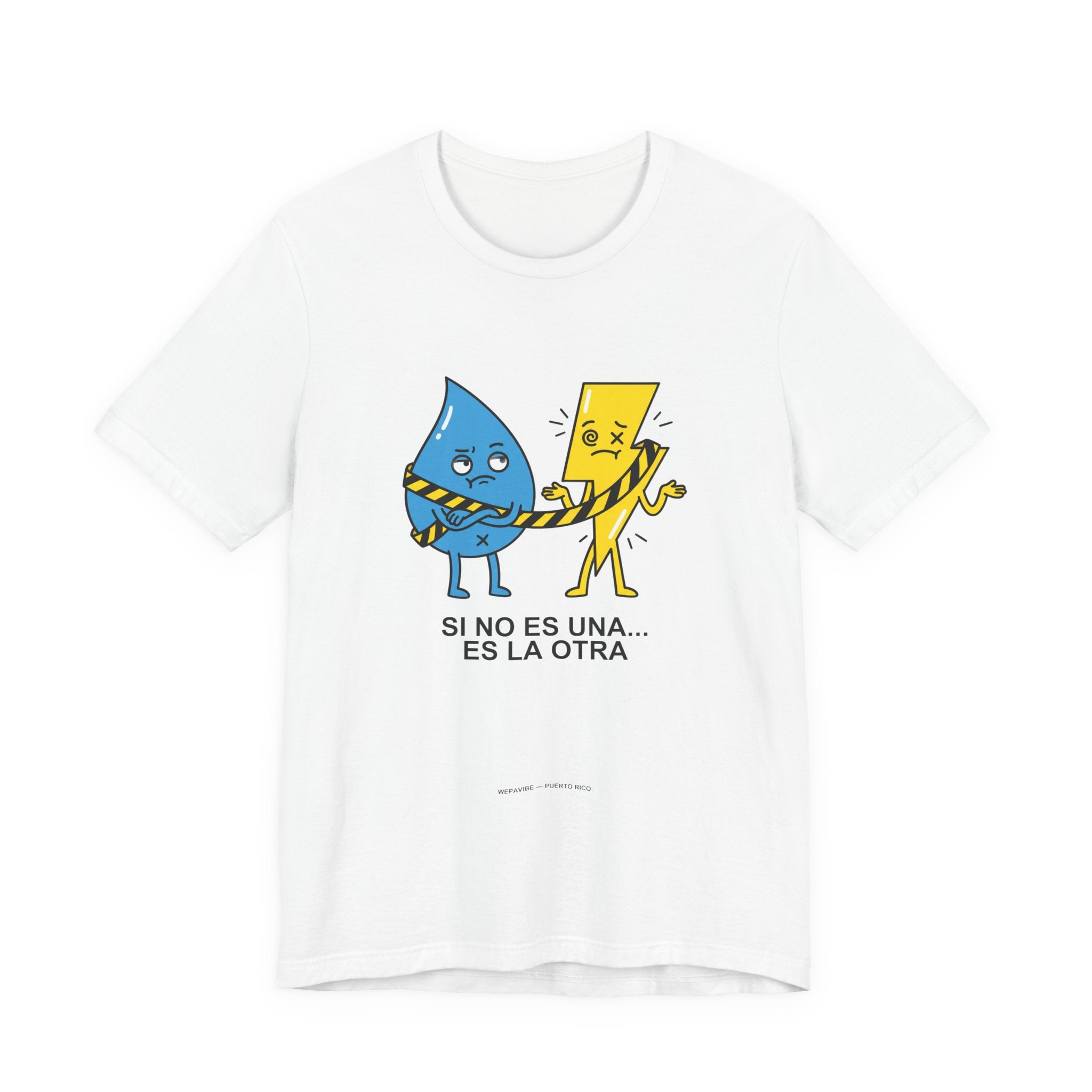 Si No Es Una... Es La Otra — Camiseta