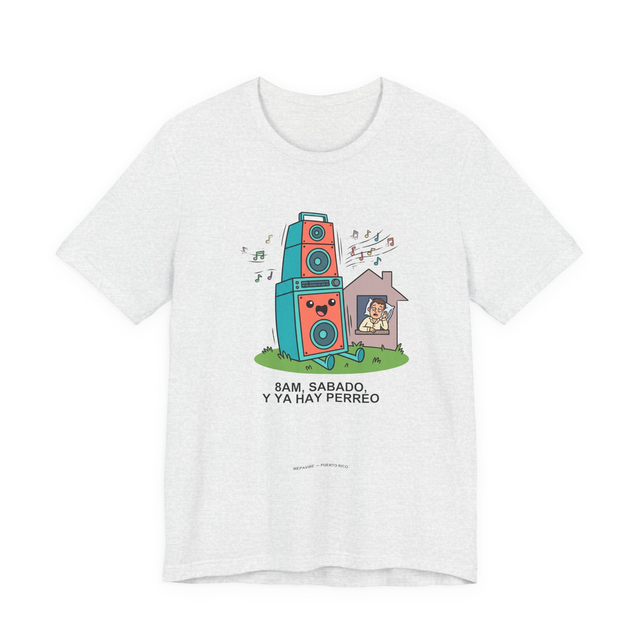 8AM Sábado Y Ya Hay Perreo — Camiseta