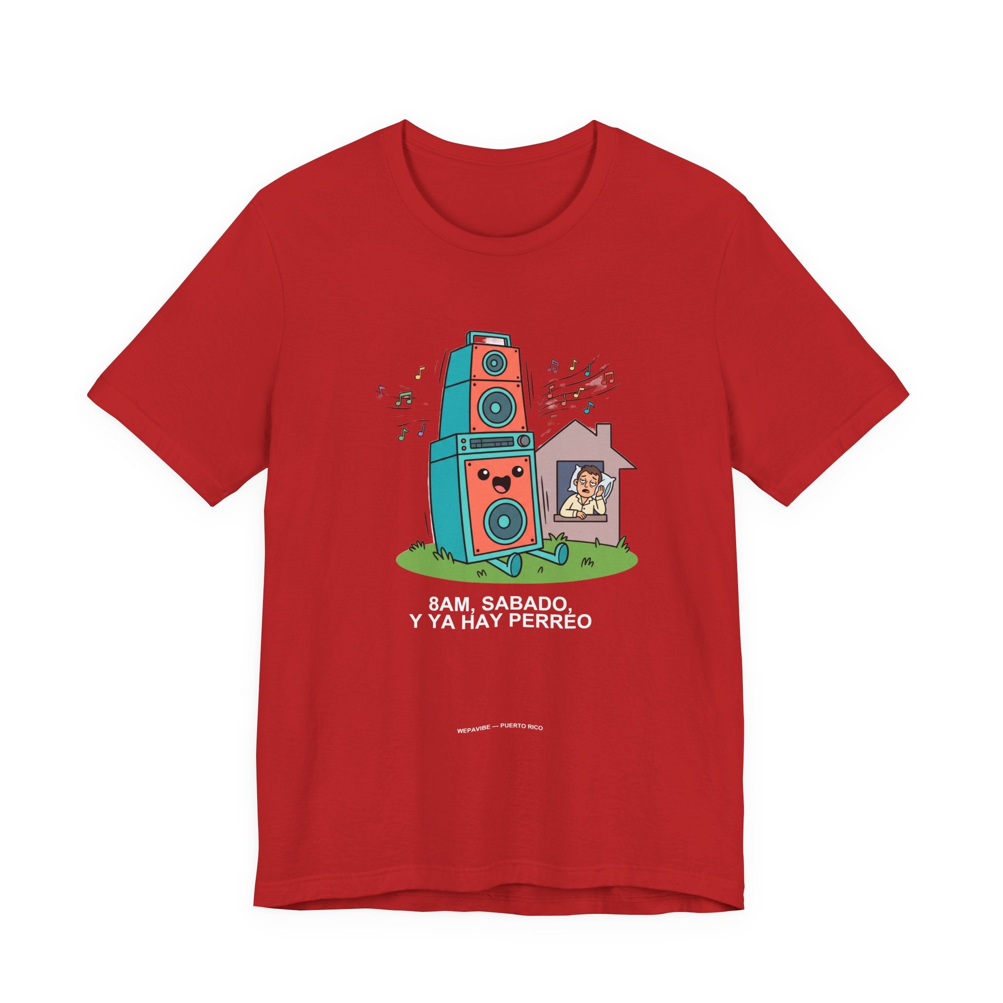 8AM Sábado Y Ya Hay Perreo — Camiseta