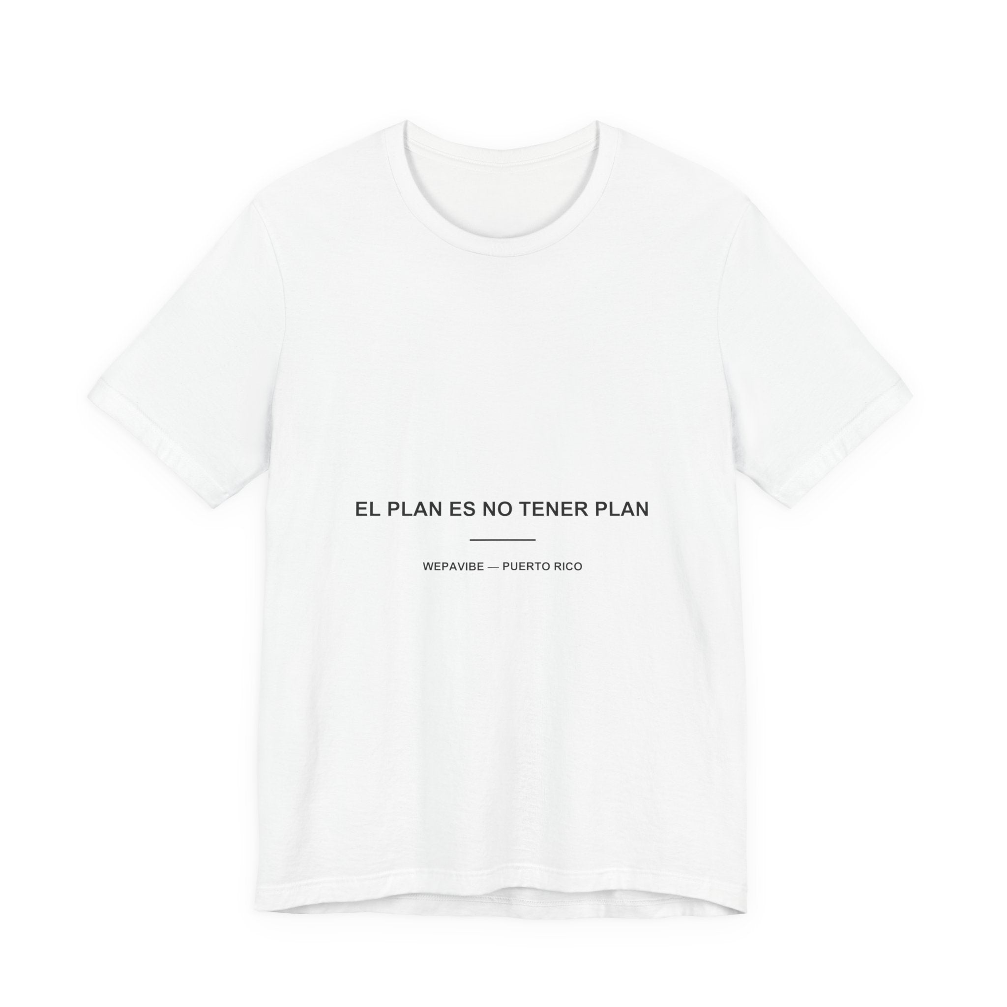 El Plan Es No Tener Plan — Camiseta