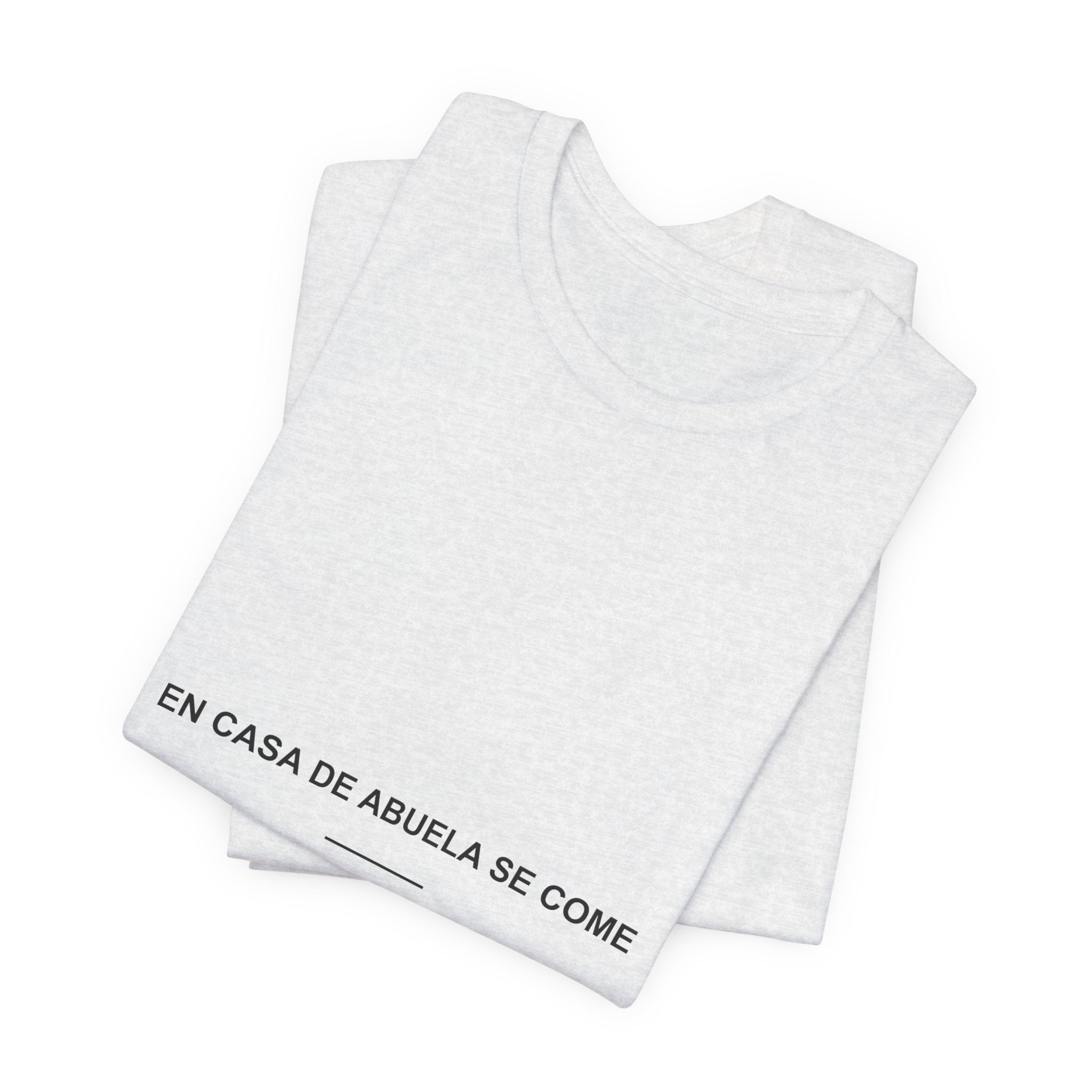 En Casa de Abuela Se Come — Camiseta