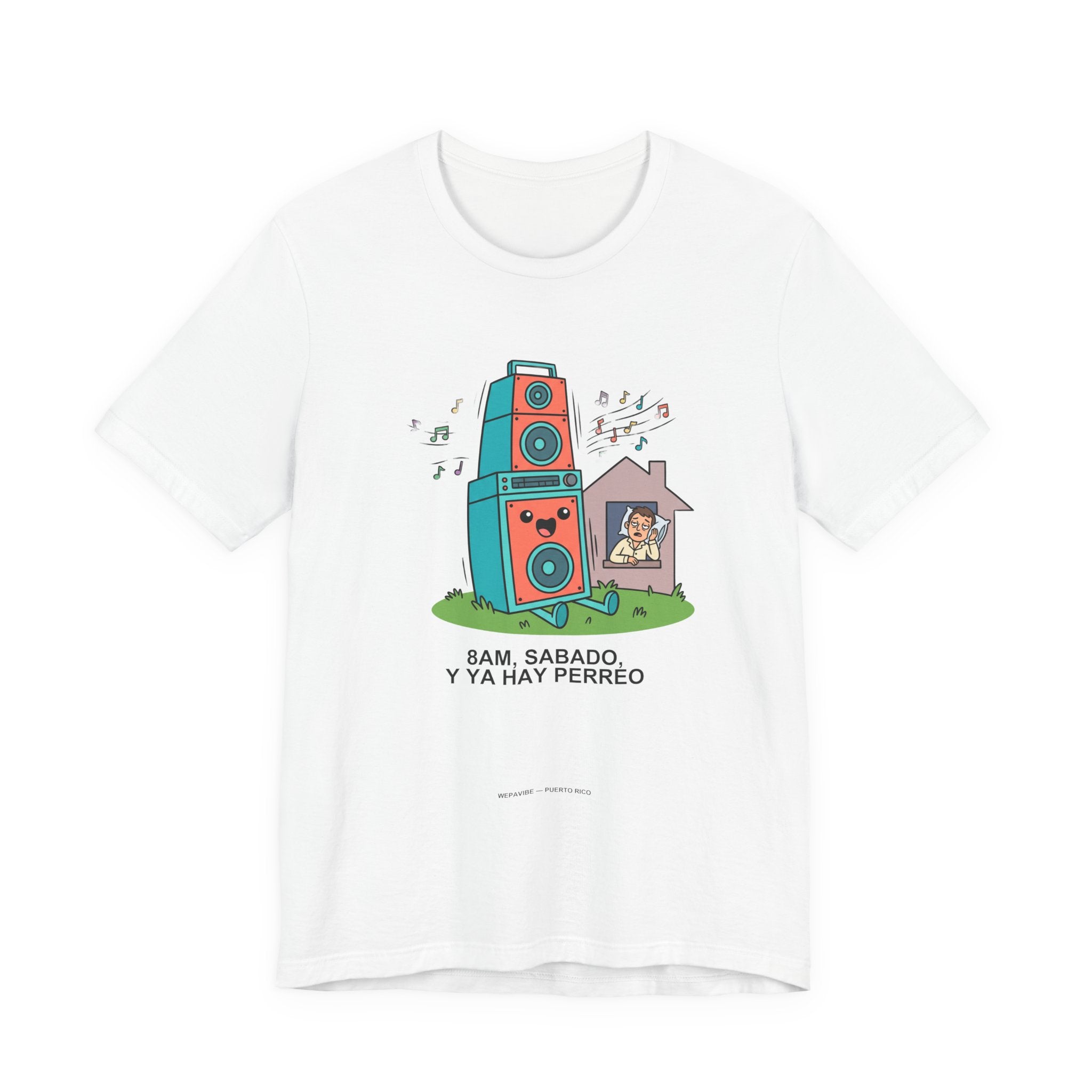 8AM Sábado Y Ya Hay Perreo — Camiseta