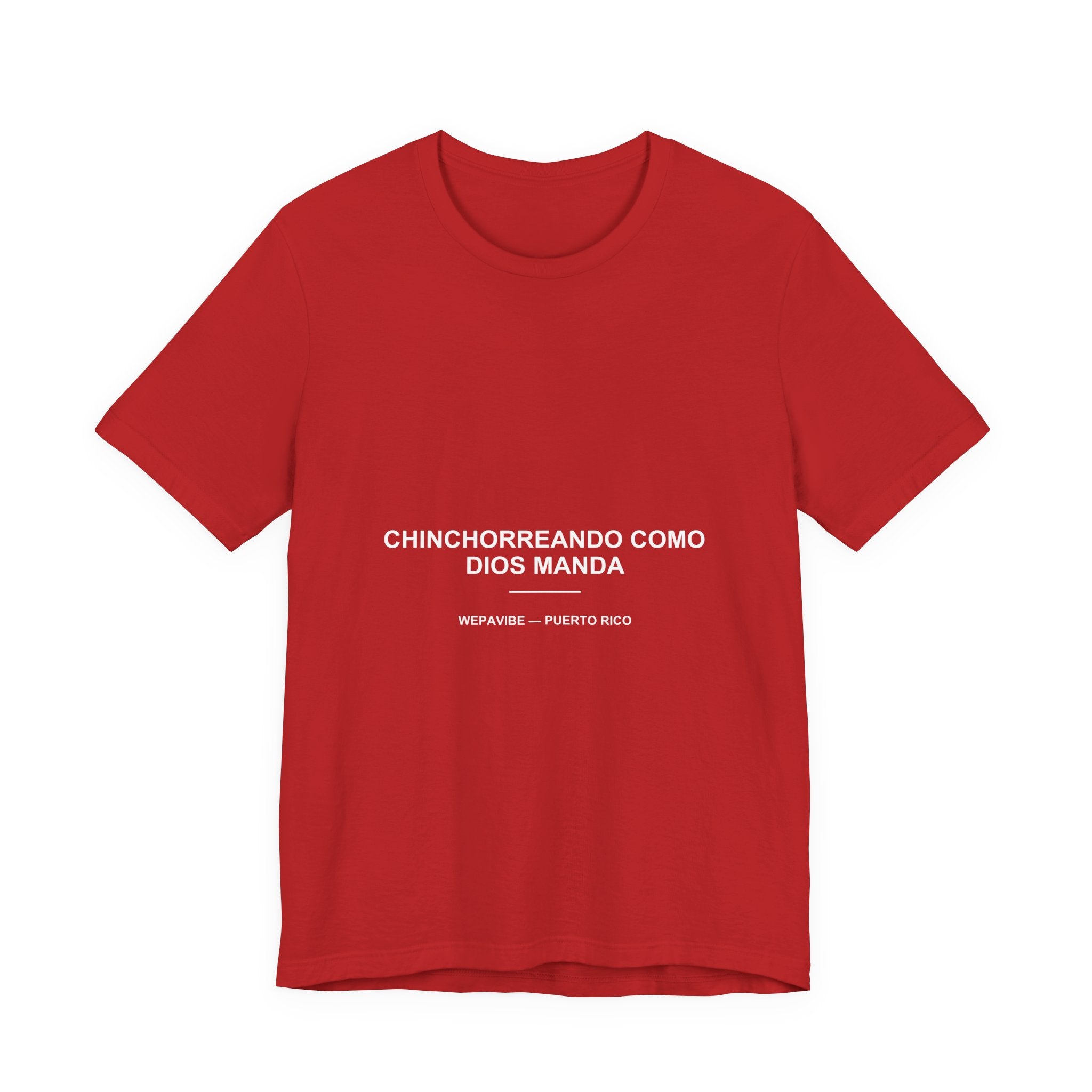 Chinchorreando Como Dios Manda — Camiseta