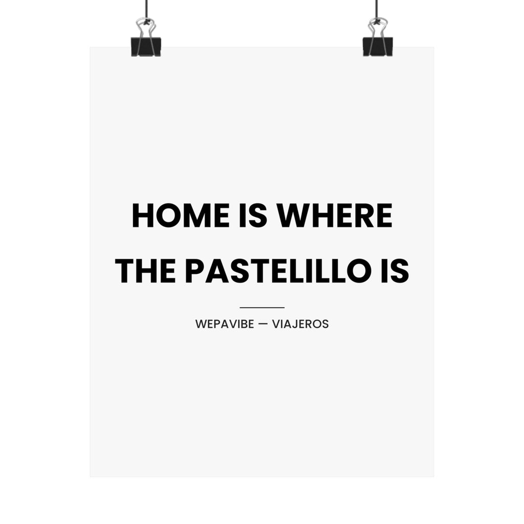 Home Is Where The Pastelillo Is — Póster
