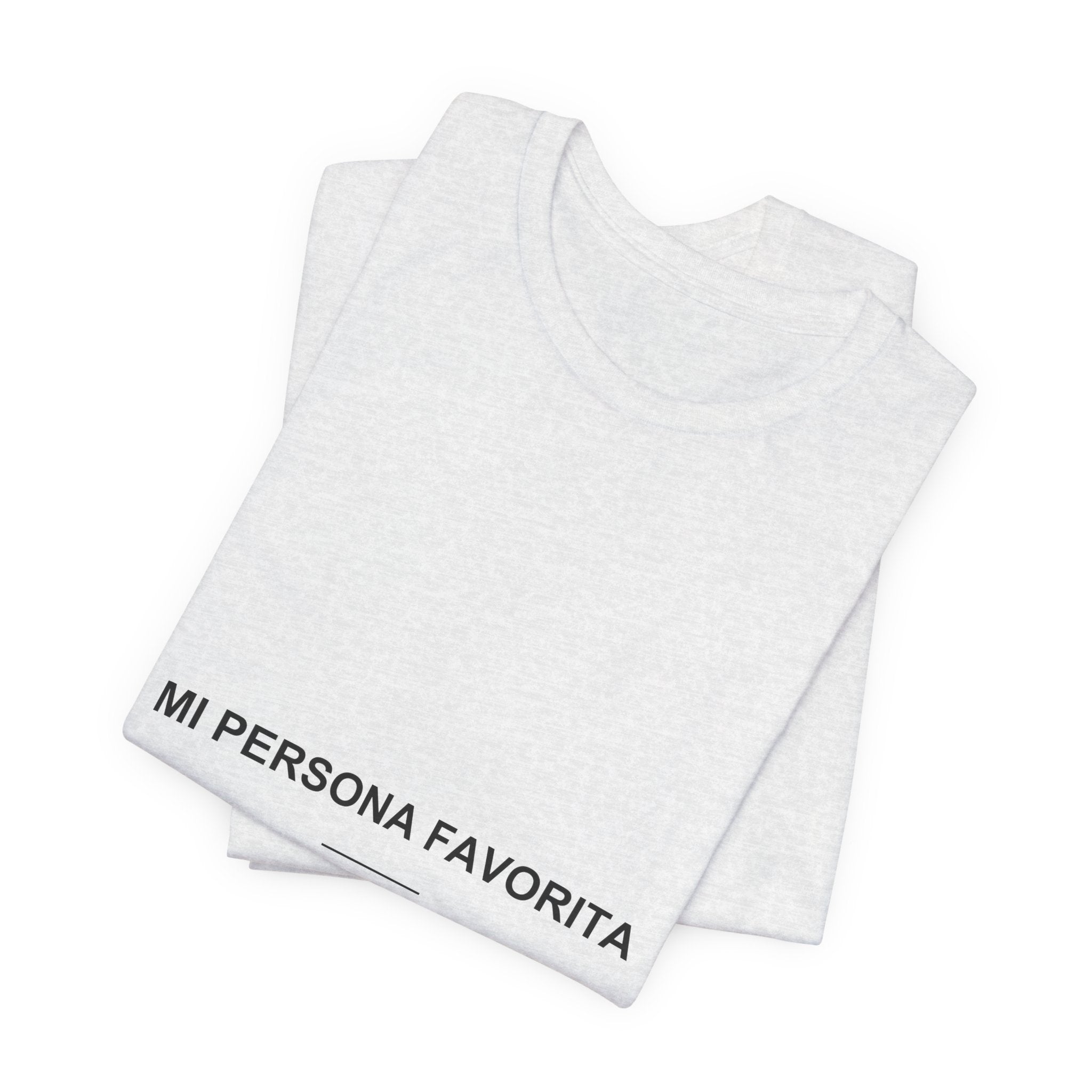 Mi Persona Favorita — Camiseta
