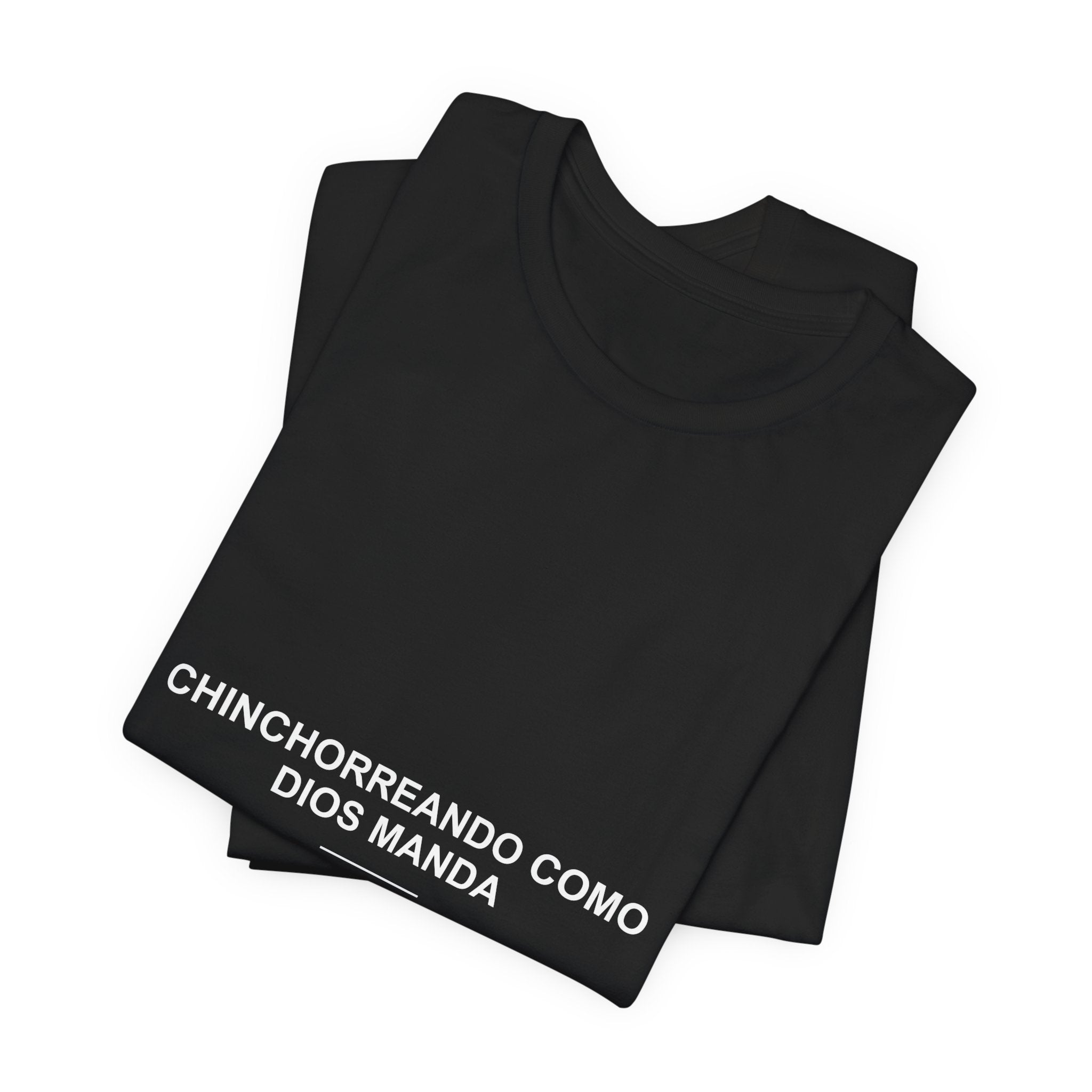 Chinchorreando Como Dios Manda — Camiseta