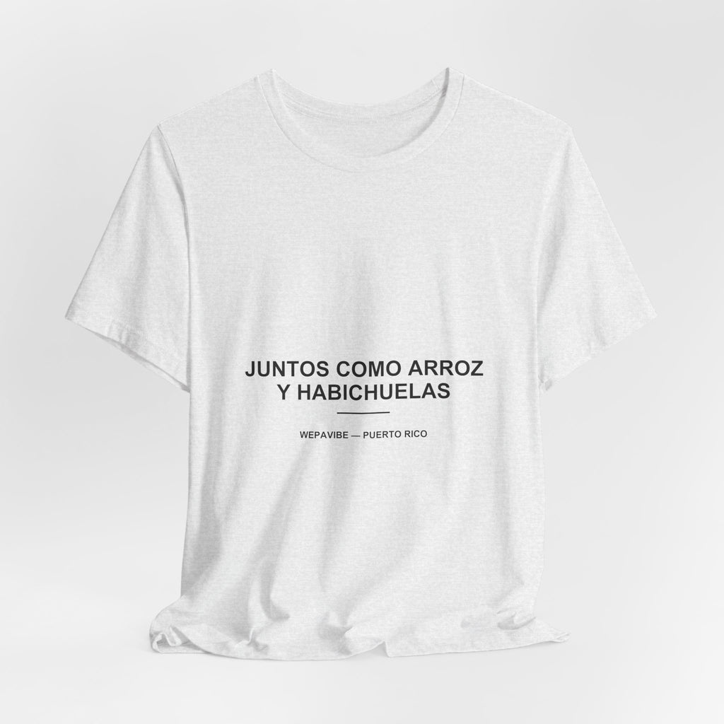 Juntos Como Arroz y Habichuelas — Camiseta