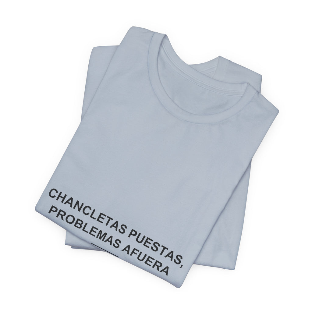 Chancletas Puestas, Problemas Afuera — Camiseta