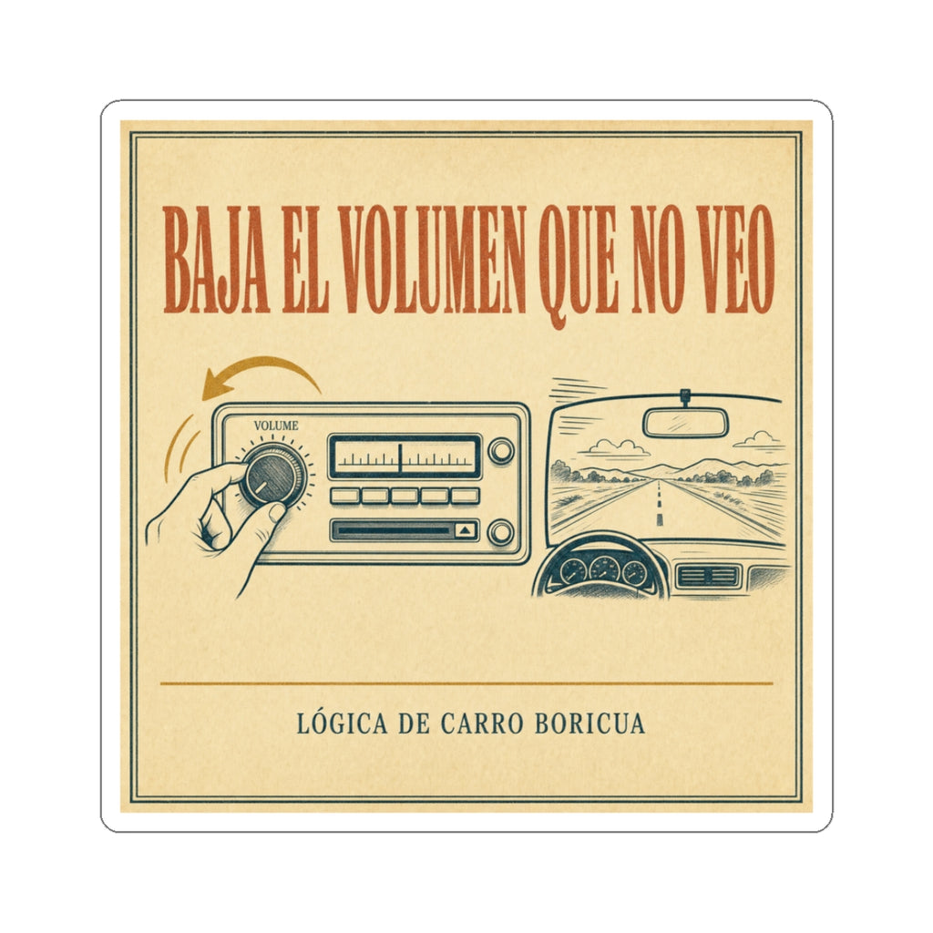 Baja el Volumen Que No Veo — Sticker