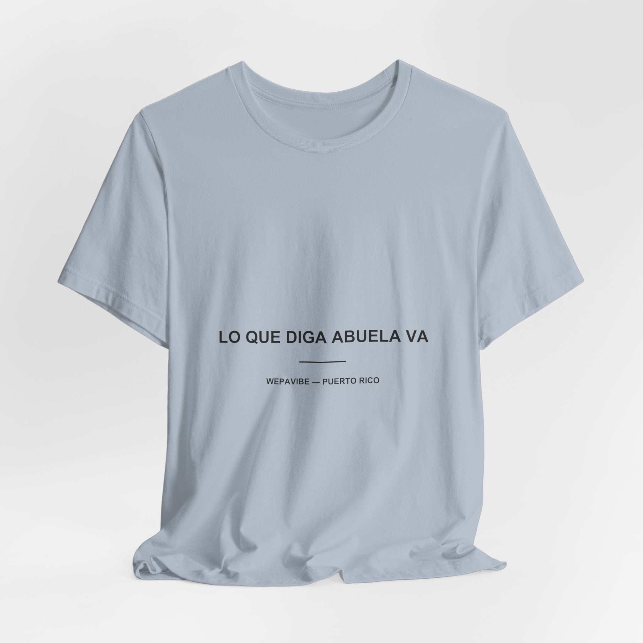 Lo Que Diga Abuela Va — Camiseta