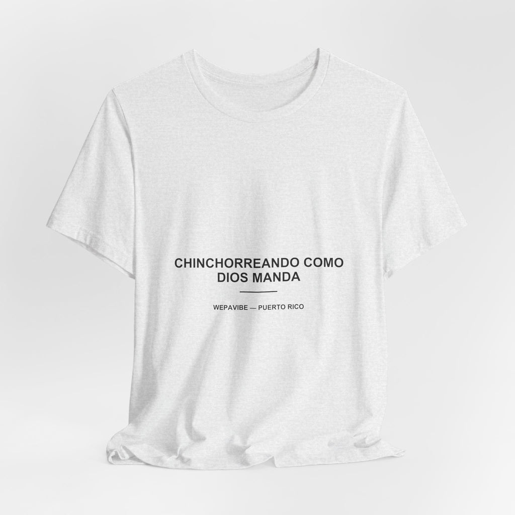 Chinchorreando Como Dios Manda — Camiseta