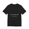 Ho Ho Ho, Wepa Wepa — Camiseta